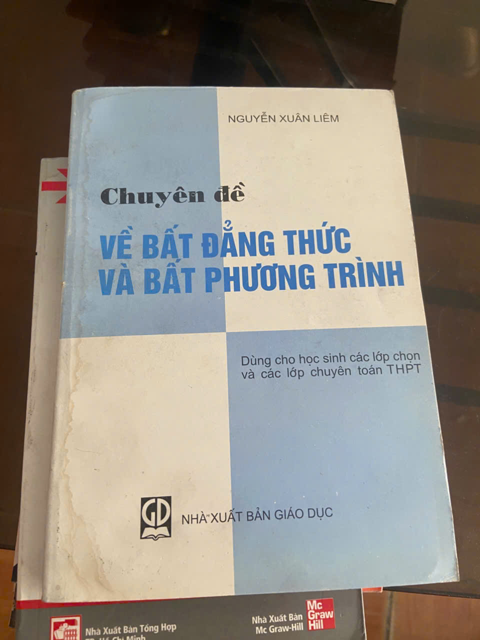 Chuyên đề về bất đẳng thức và bất phương trình - Nguyễn Xuân Liêm Mới 80% (Sách giáo khoa - giáo trình) VAVO