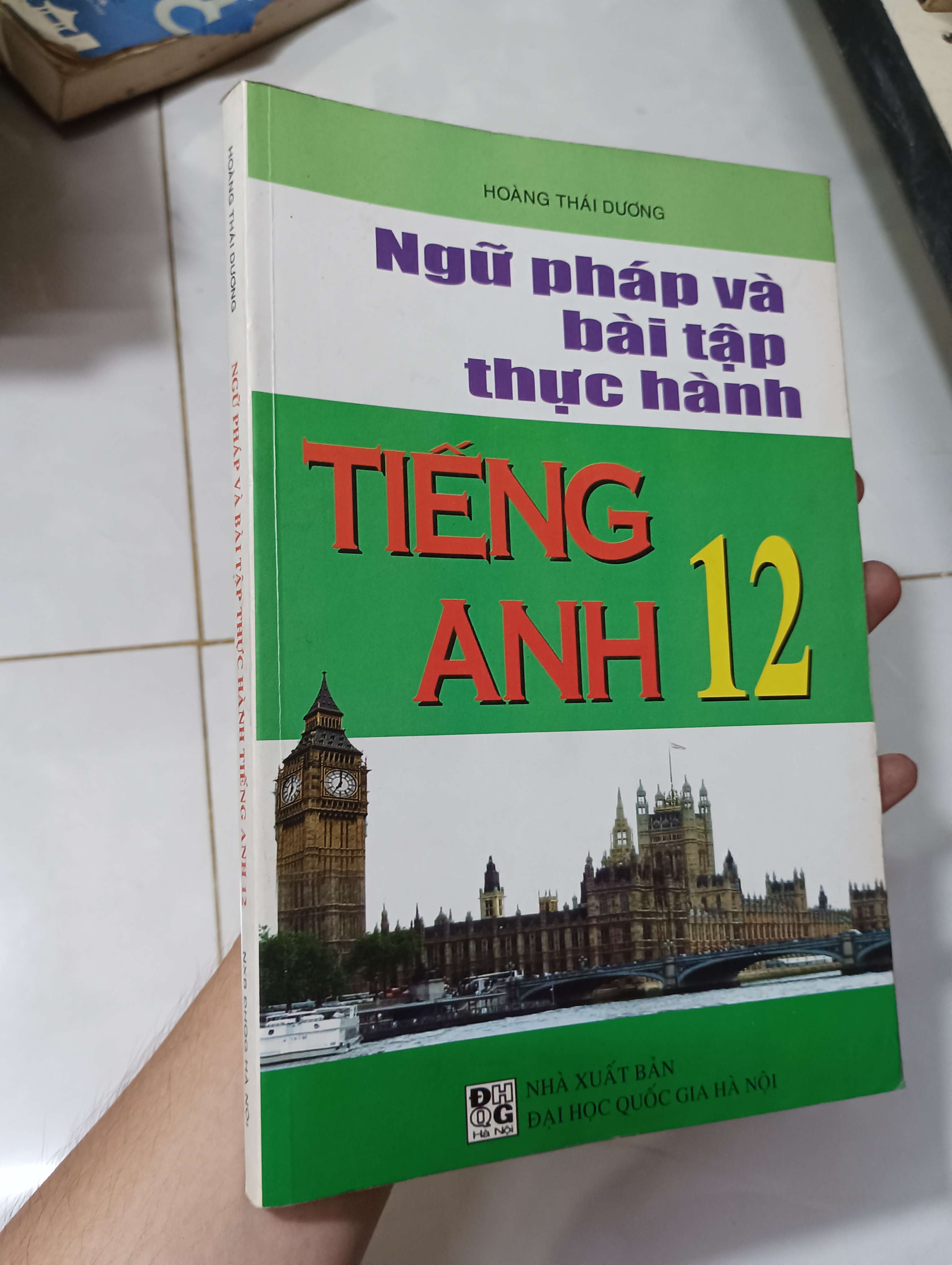 Ngữ pháp và bài tập thực hành Tiếng Anh 12 - Hoàng Thái Dương 2008 80% ố (Tham khảo - luyện thi) HLSC
