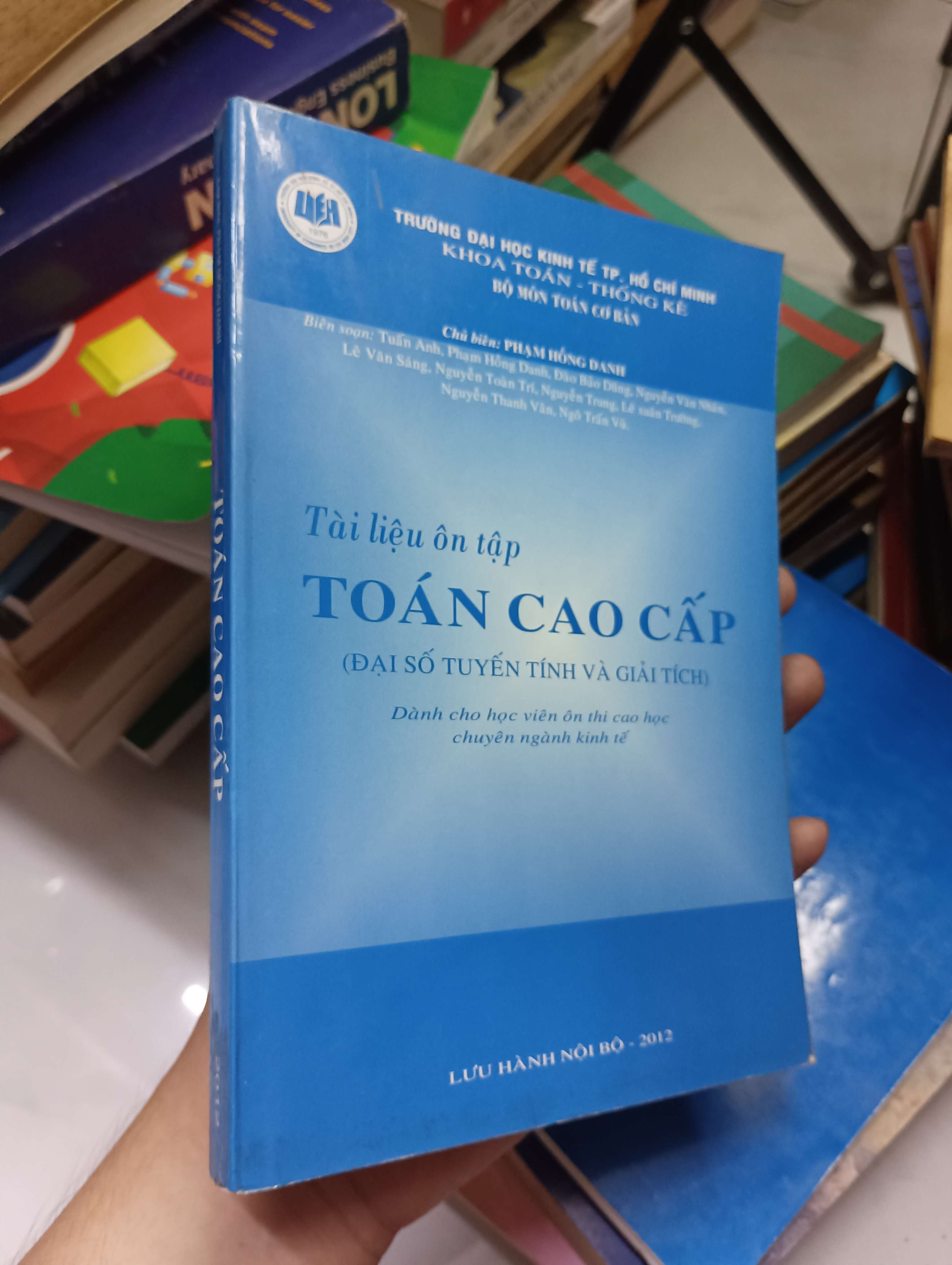 Tài liệu ôn tập Toán cao cấp (Đại số tuyến tính và giải tích) - Phạm Hồng Danh 2012 80% ố (Sách giáo khoa - giáo trình) HLSC