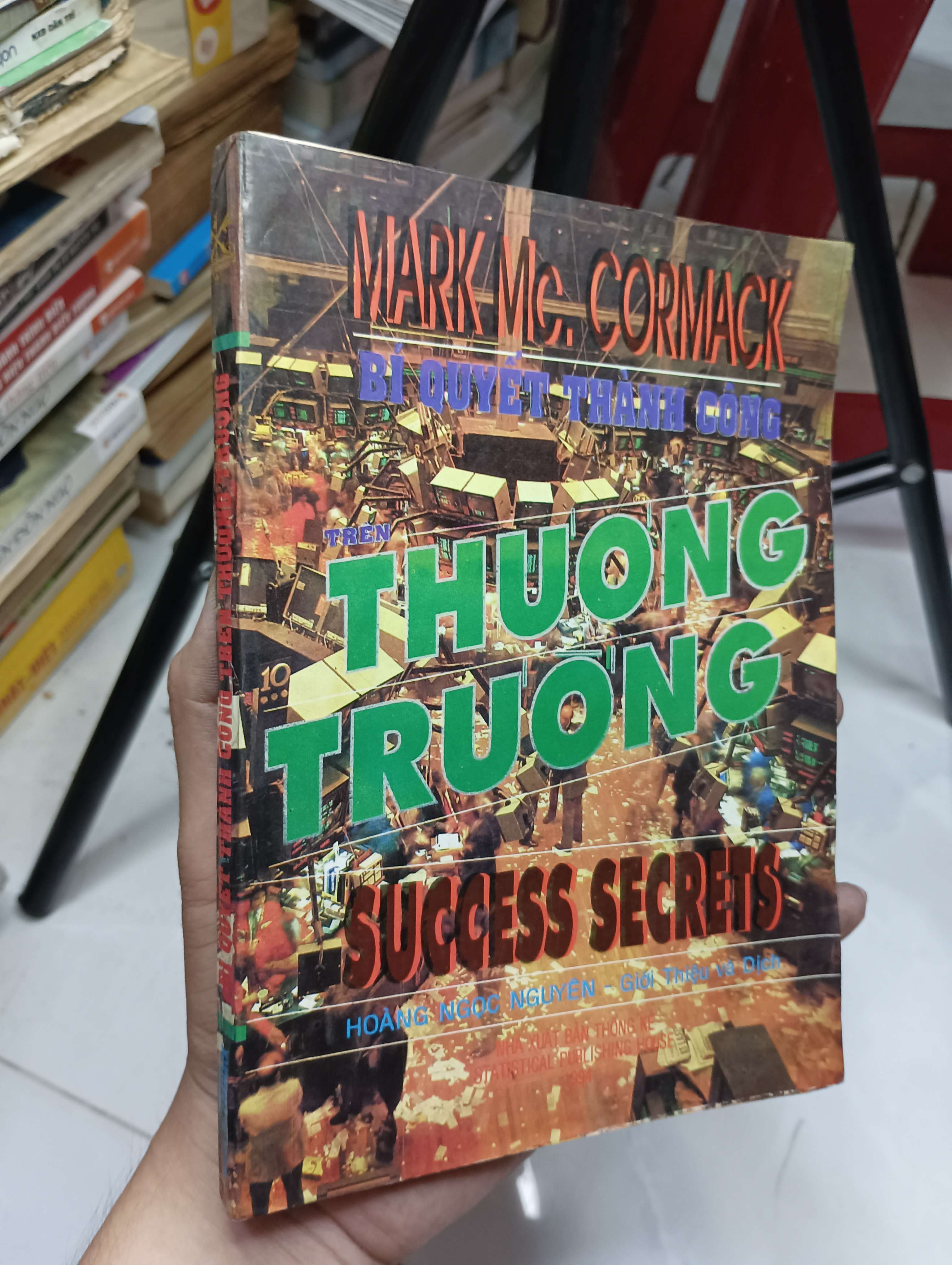 Bí quyết thành công trên thương trường (Success Secrets) - Mark Mc. Cormack 1994 80% ố có viết (Kinh doanh - Marketing) HLSC