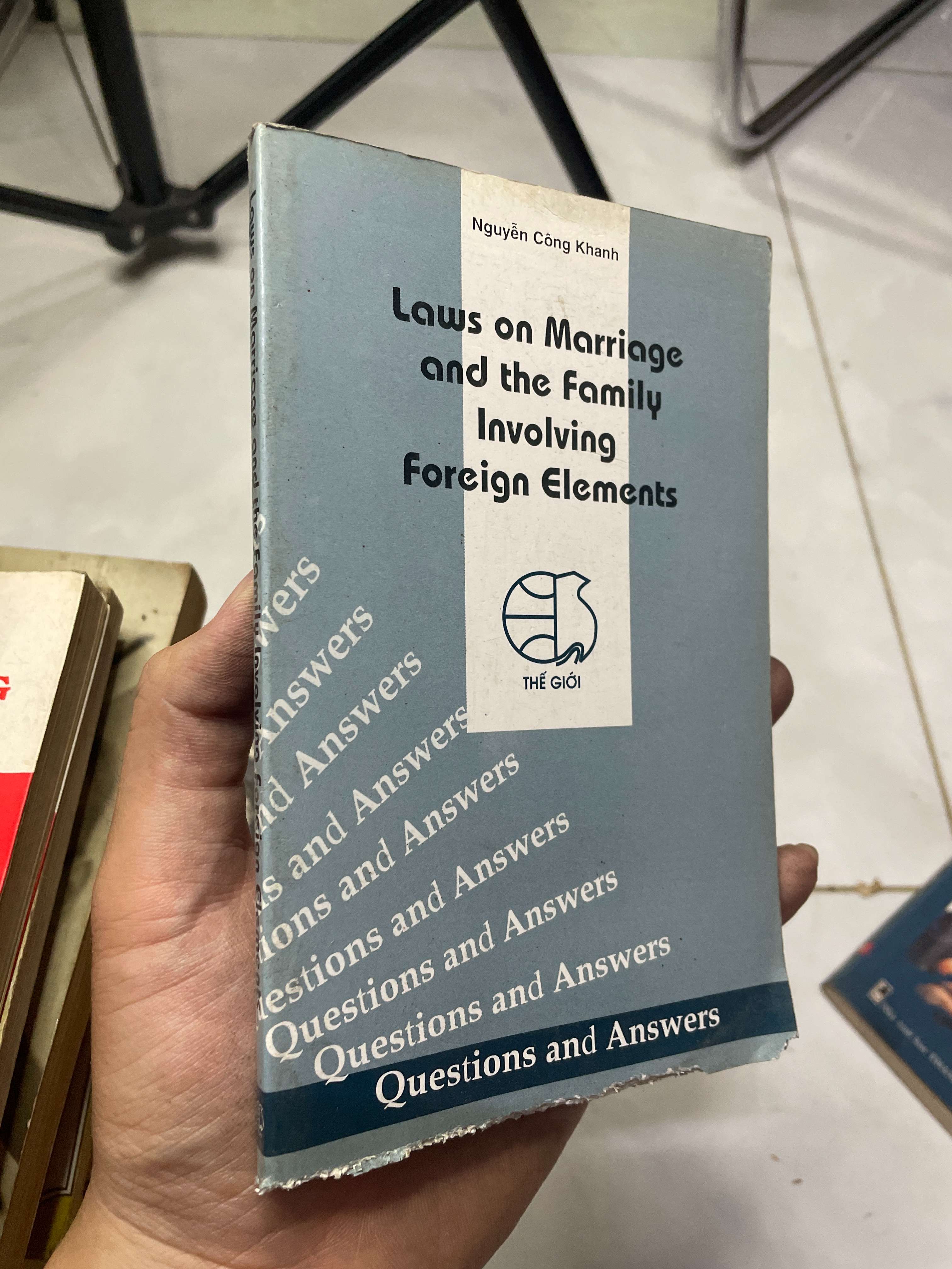 Laws on Marriage and the Family Involving Foreign Elements: Questions and Answers - Nguyễn Công Khanh 2006 80% ố (Sách ngoại) HLSC