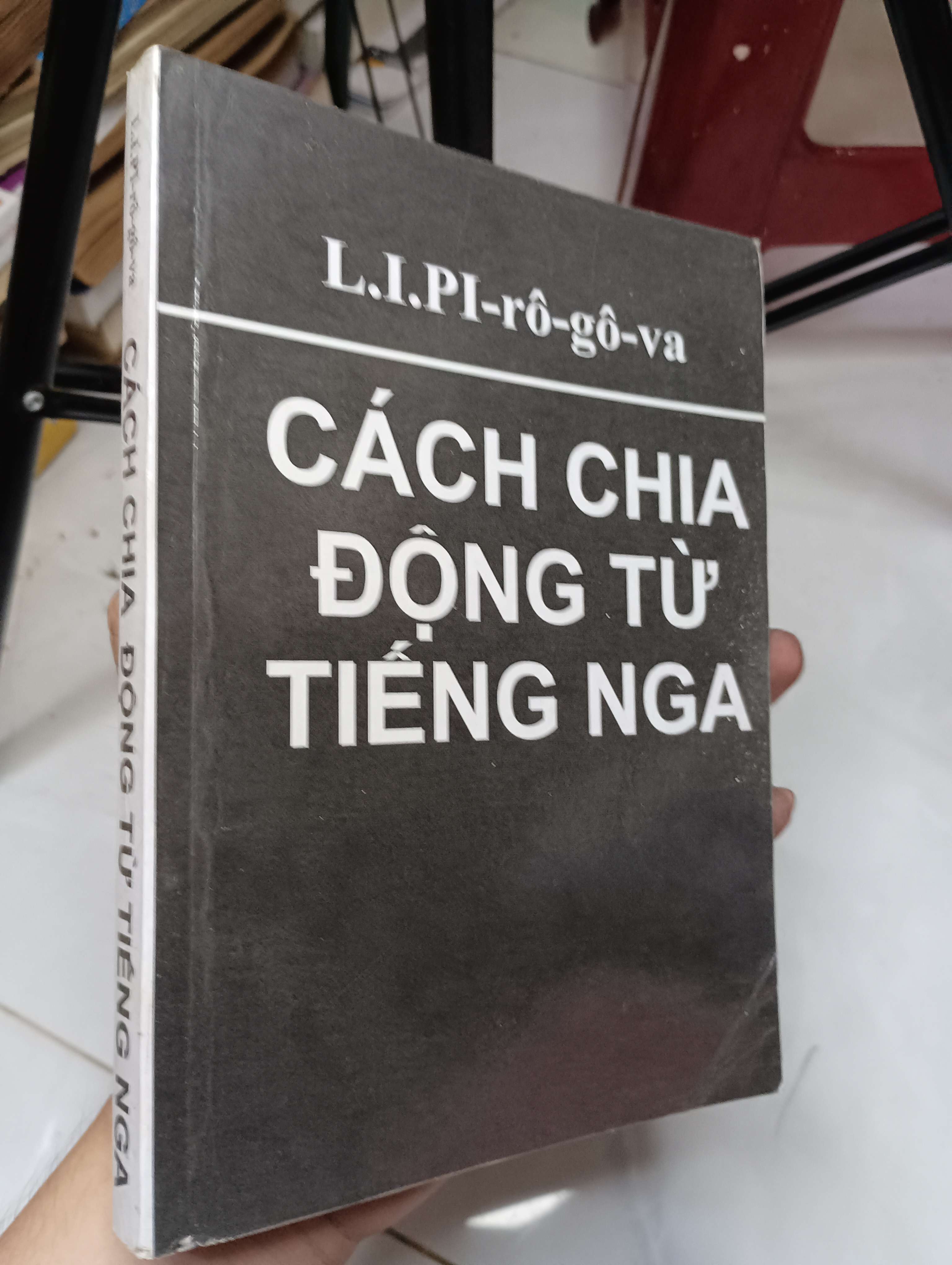 Cách chia động từ tiếng Nga (L.I.PI-rô-gô-va) 2004 80% (Sách học ngoại ngữ) HLSC