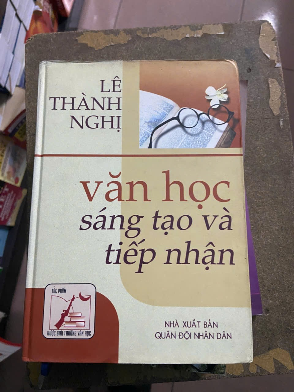Văn học sáng tạo và tiếp nhận - Lê Thành Nghị Mới 80% (Văn học Việt Nam) VAVO