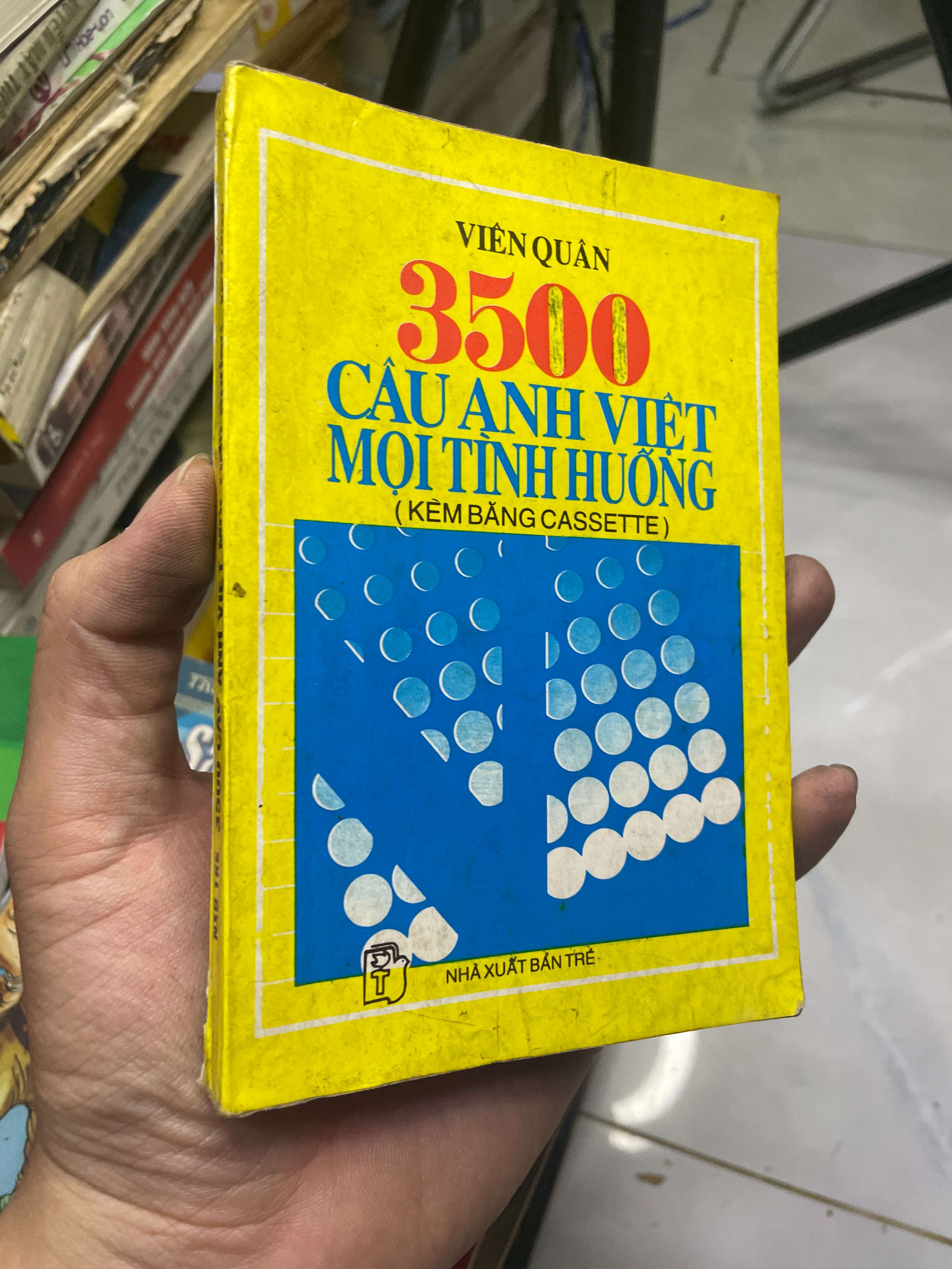 3500 Câu Anh Việt mọi tình huống (Kèm băng cassette) - Viên Quân 80% ố (Sách học ngoại ngữ) HLSC