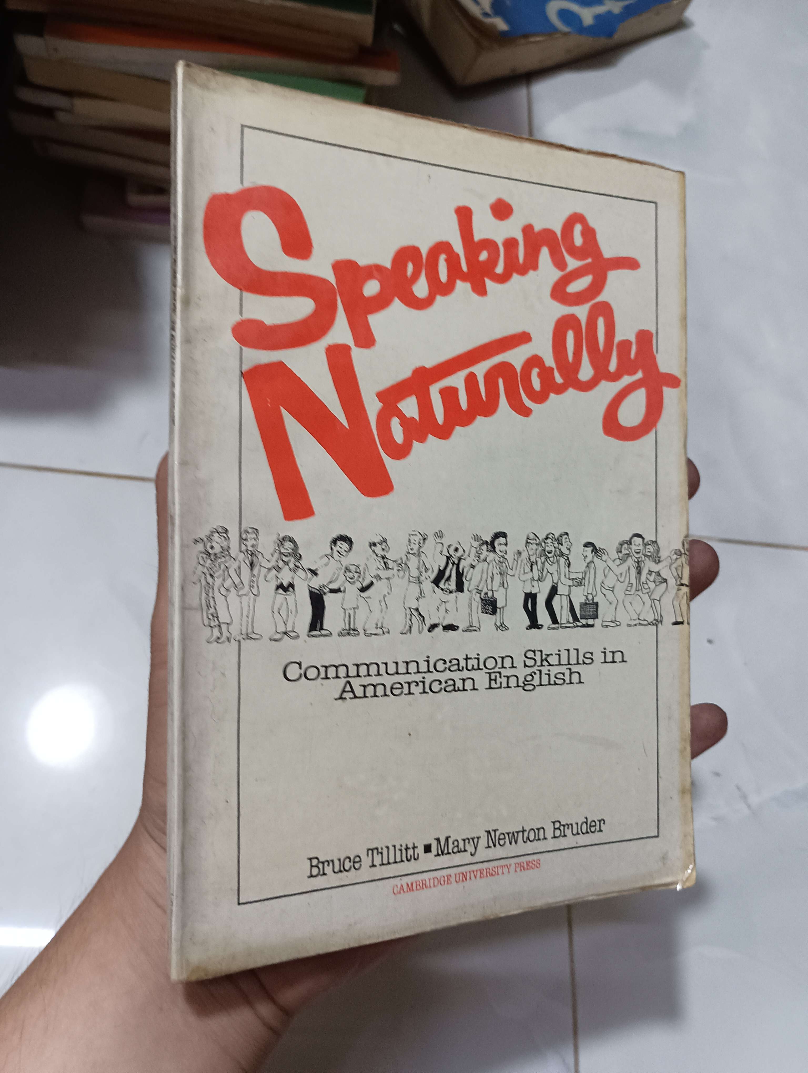 Speaking Naturally: Communication Skills in American English - Bruce Tillitt & Mary Newton Bruder 1985 80% ố (Sách ngoại) HLSC
