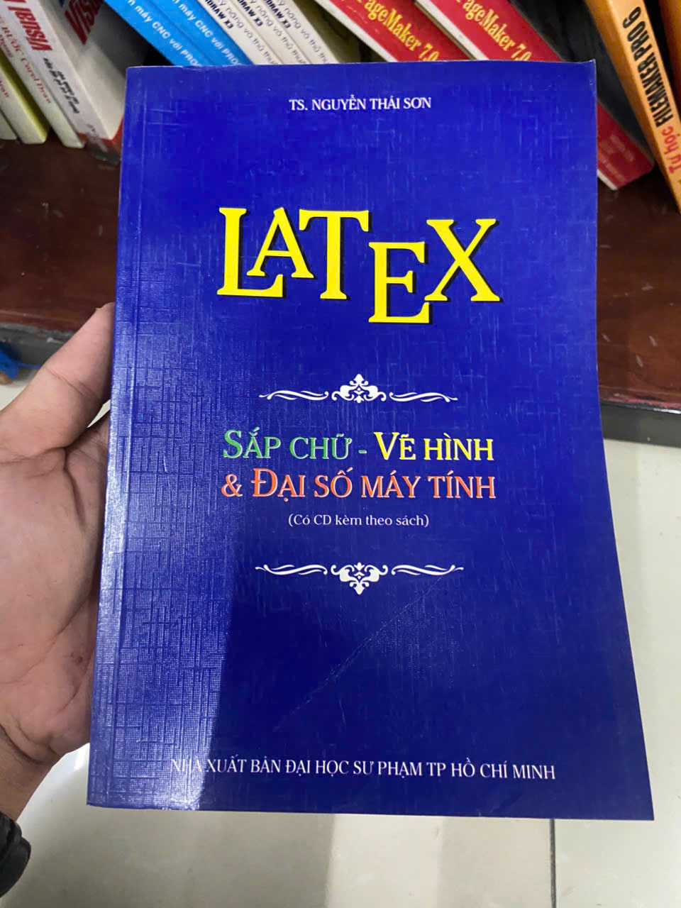 LATEX: Sắp chữ, vẽ hình & đại số máy tính - Nguyễn Thái Sơn Mới 80% (Sách giáo khoa - giáo trình) VAVO