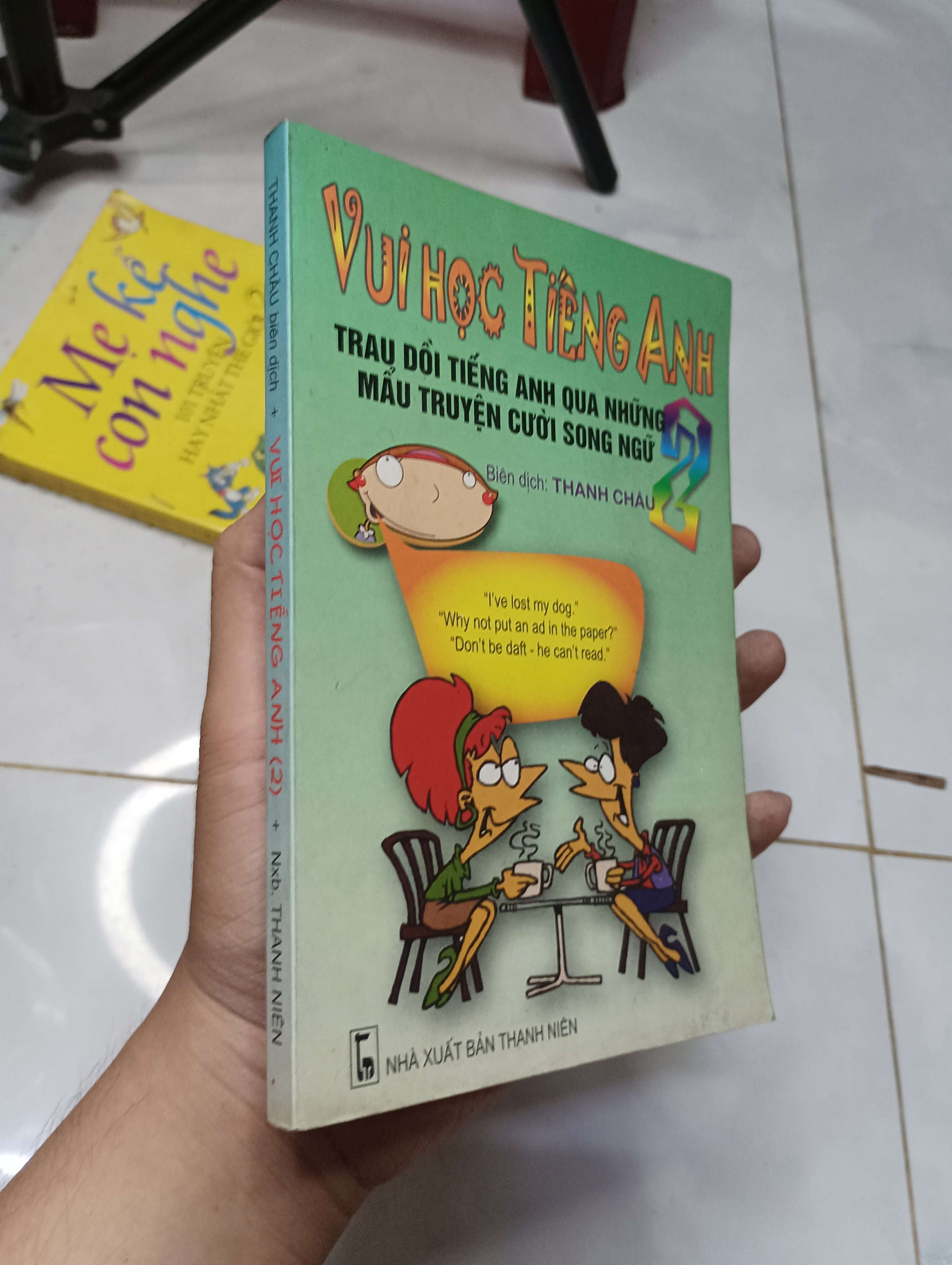 Vui học tiếng Anh 2 - Trau dồi tiếng Anh qua những mẫu truyện cười song ngữ 80% ố (Sách học ngoại ngữ) HLSC
