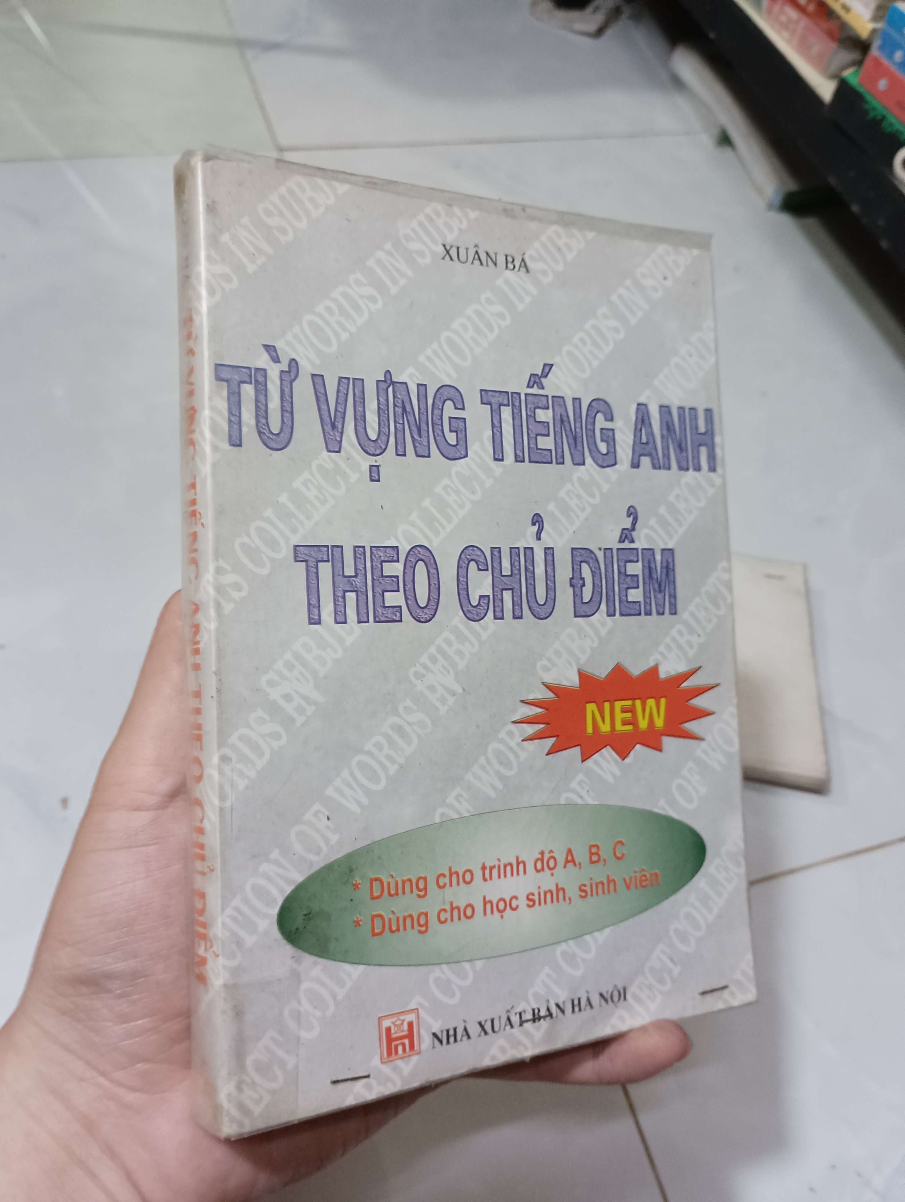 Từ vựng tiếng Anh theo chủ điểm - Xuân Bá 2006 80% ố (Sách học ngoại ngữ) HLSC