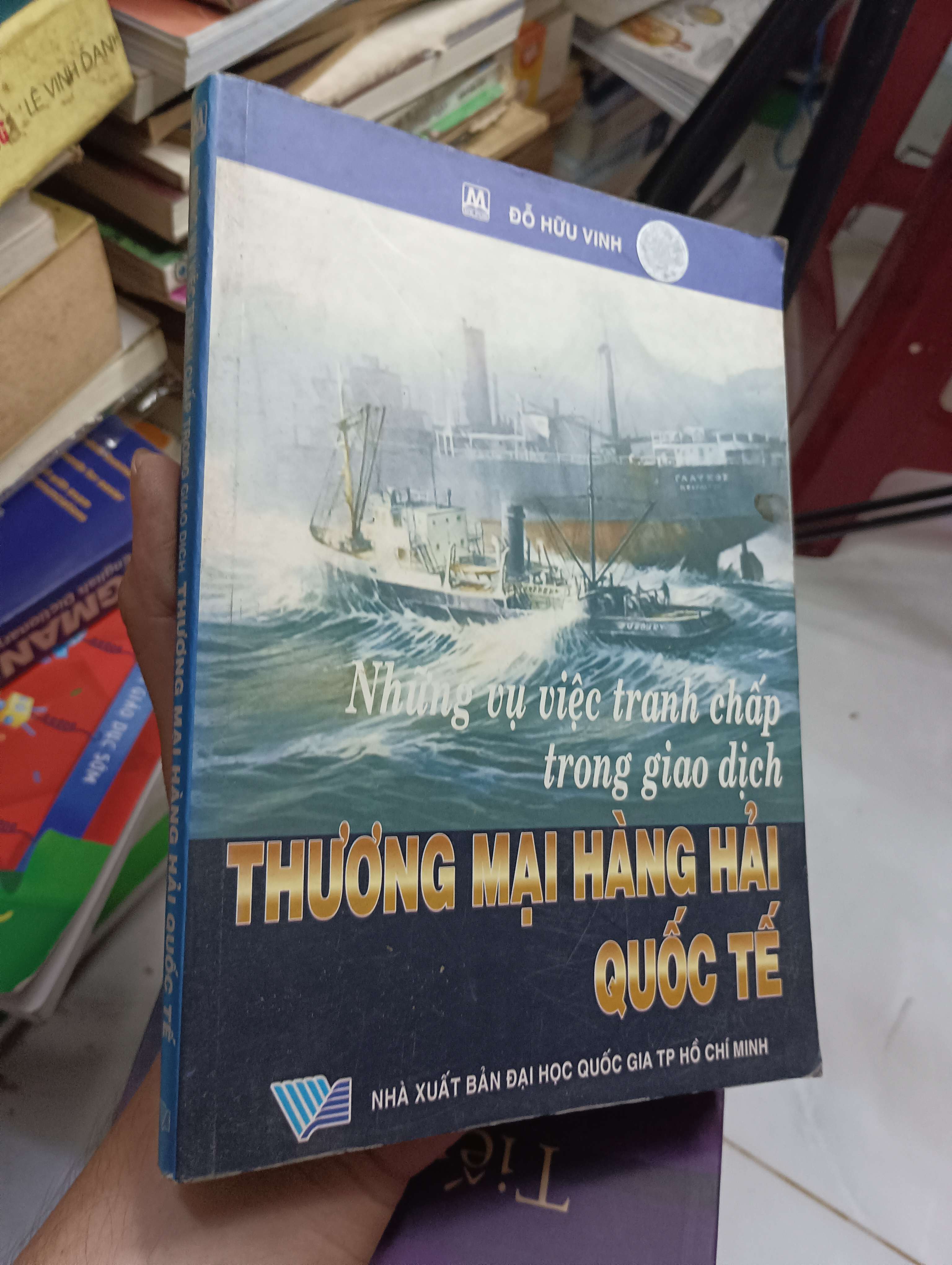 Những vụ việc tranh chấp trong giao dịch thương mại hàng hải quốc tế 2003 80% ố (Sách chính trị - pháp lý) HLSC