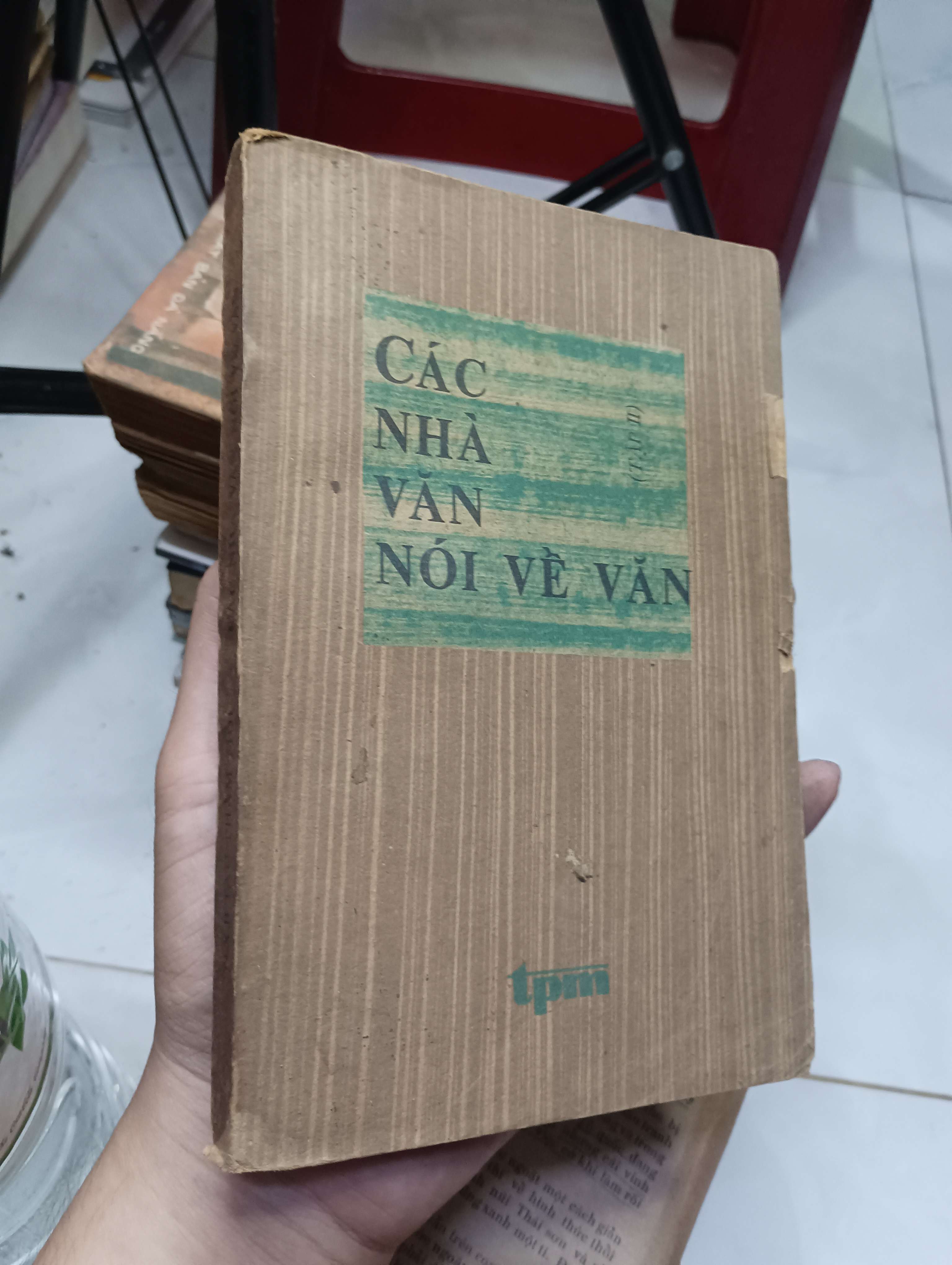 Các nhà văn nói về văn (Tập II) 1986 70% bìa xấu (Sách văn học) HLSC