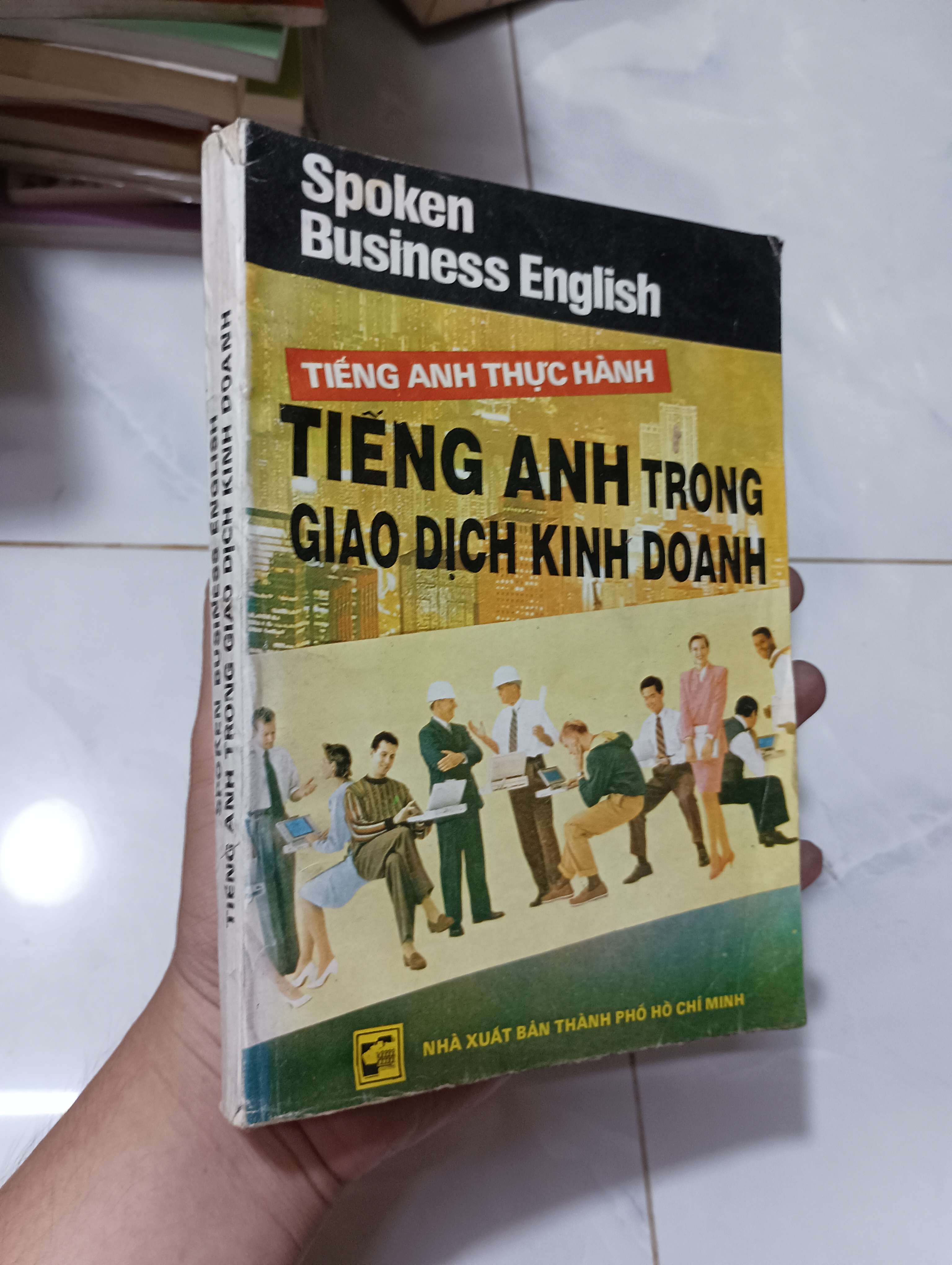 Tiếng Anh trong giao dịch kinh doanh (Spoken Business English) 1992 80% gáy hơi xấu (Sách tự học tiếng Anh) HLSC