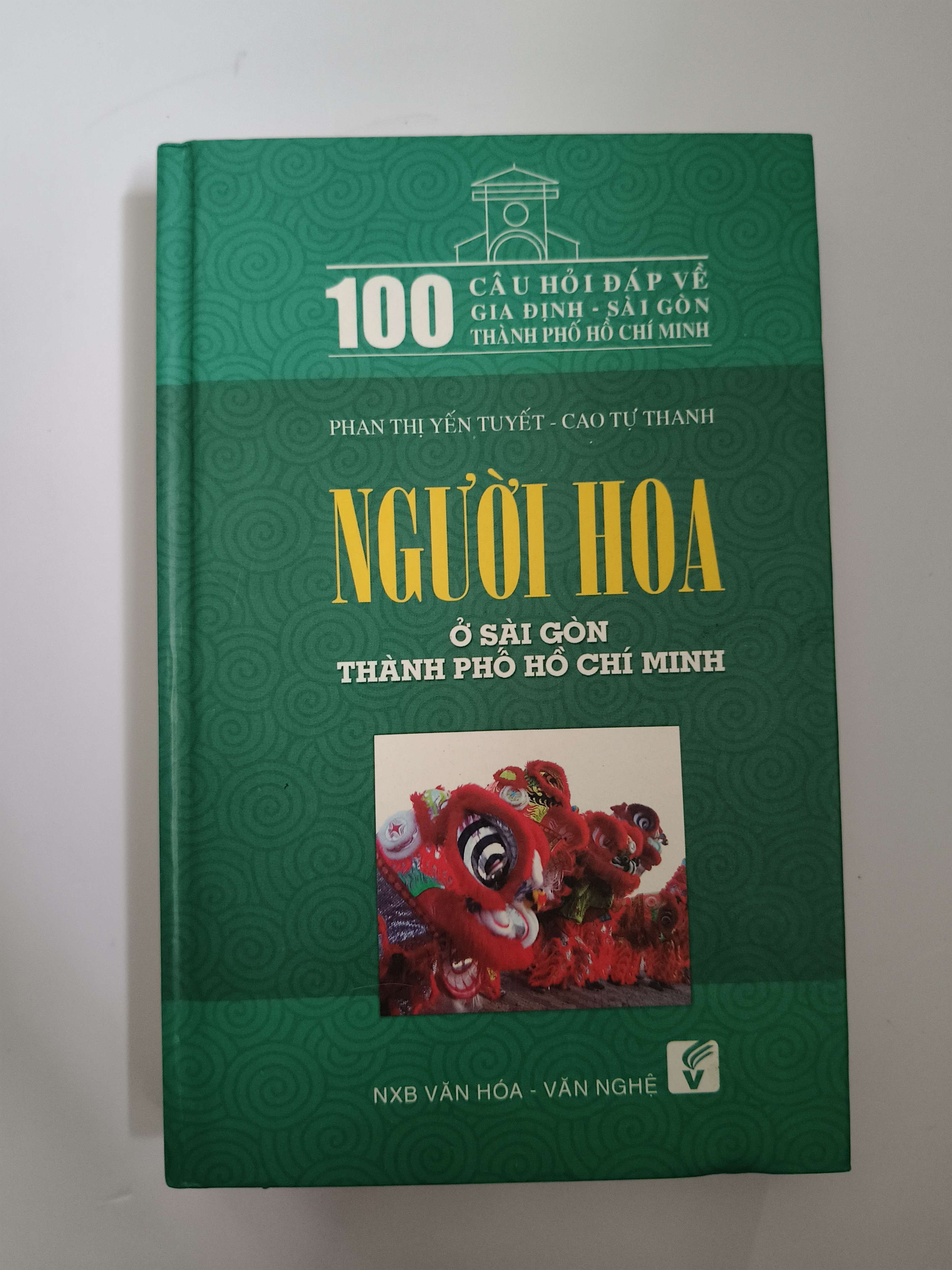 Người hoa ở Sài Gòn Thành Phố Hồ Chí Minh - Xb 2013 - 420 trang - Bìa cứng (Lịch sử Việt Nam) ANTQ