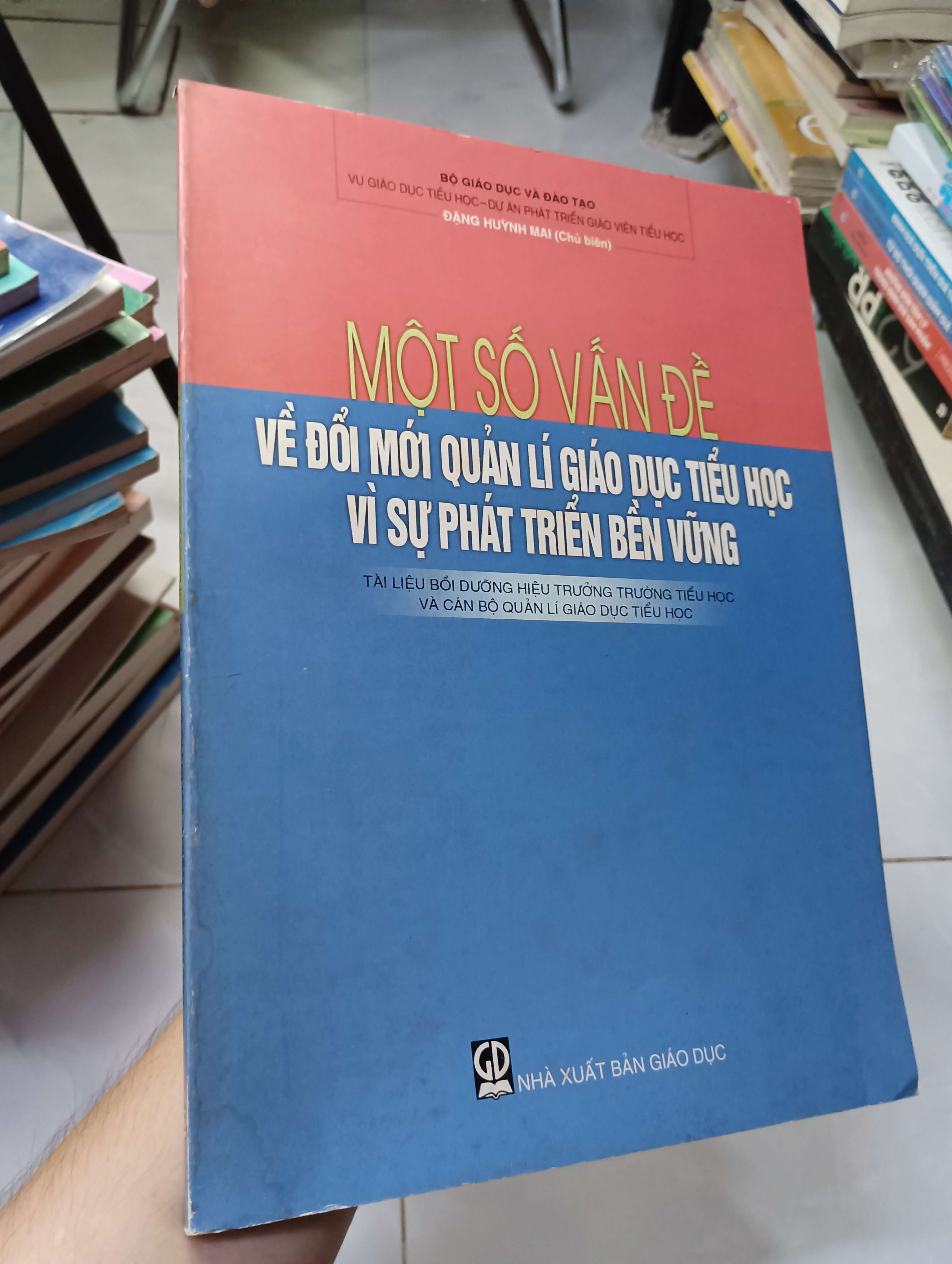 Một số vấn đề về đổi mới quản lí giáo dục tiểu học vì sự phát triển bền vững 2006 80% ố (Sách giáo khoa - giáo trình) HLSC