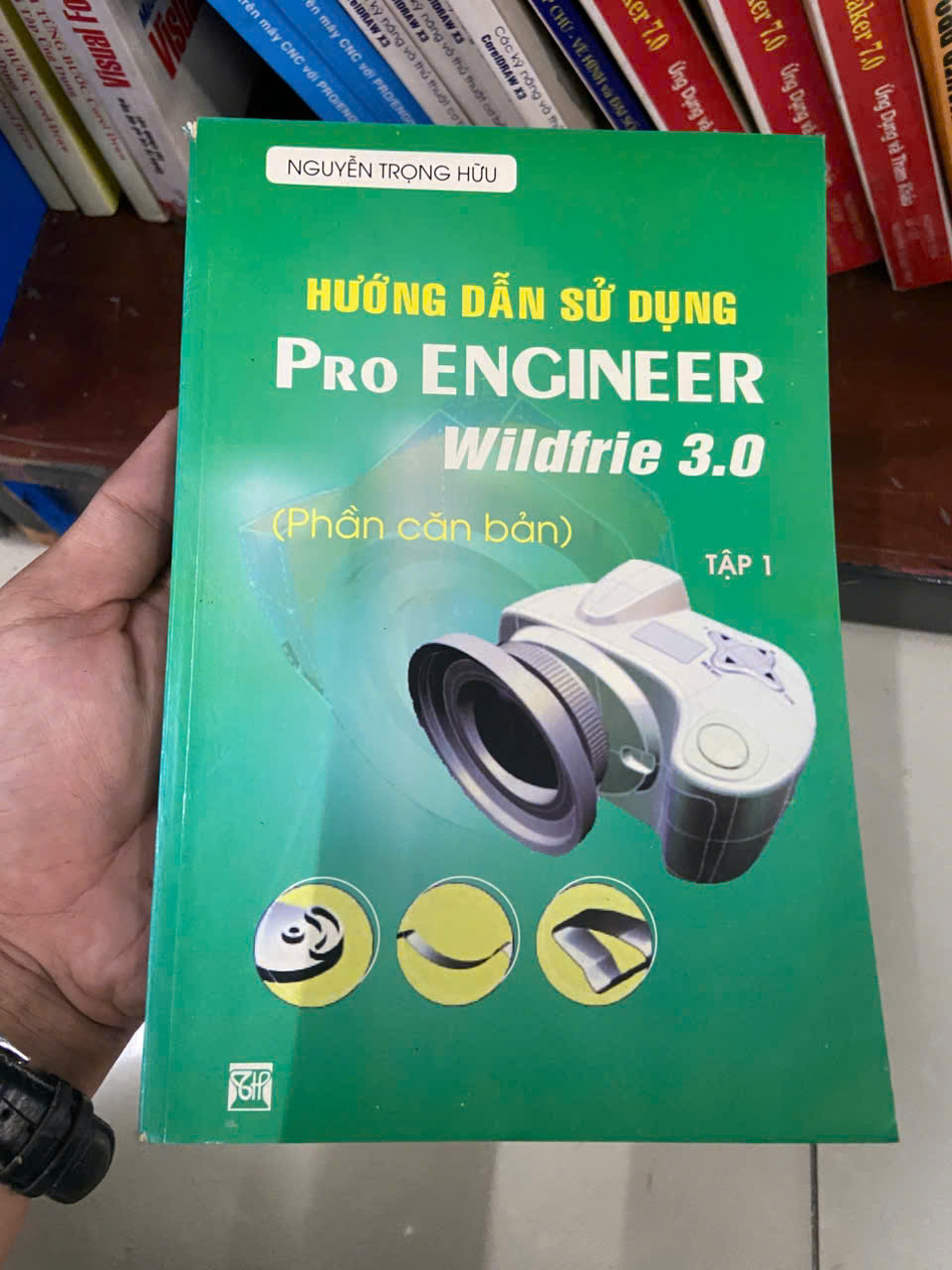 Hướng dẫn sử dụng Pro ENGINEER Wildfire 3.0 (Phần căn bản) tập 1 - Nguyễn Trọng Hữu Mới 80% (Sách giáo khoa - giáo trình) VAVO