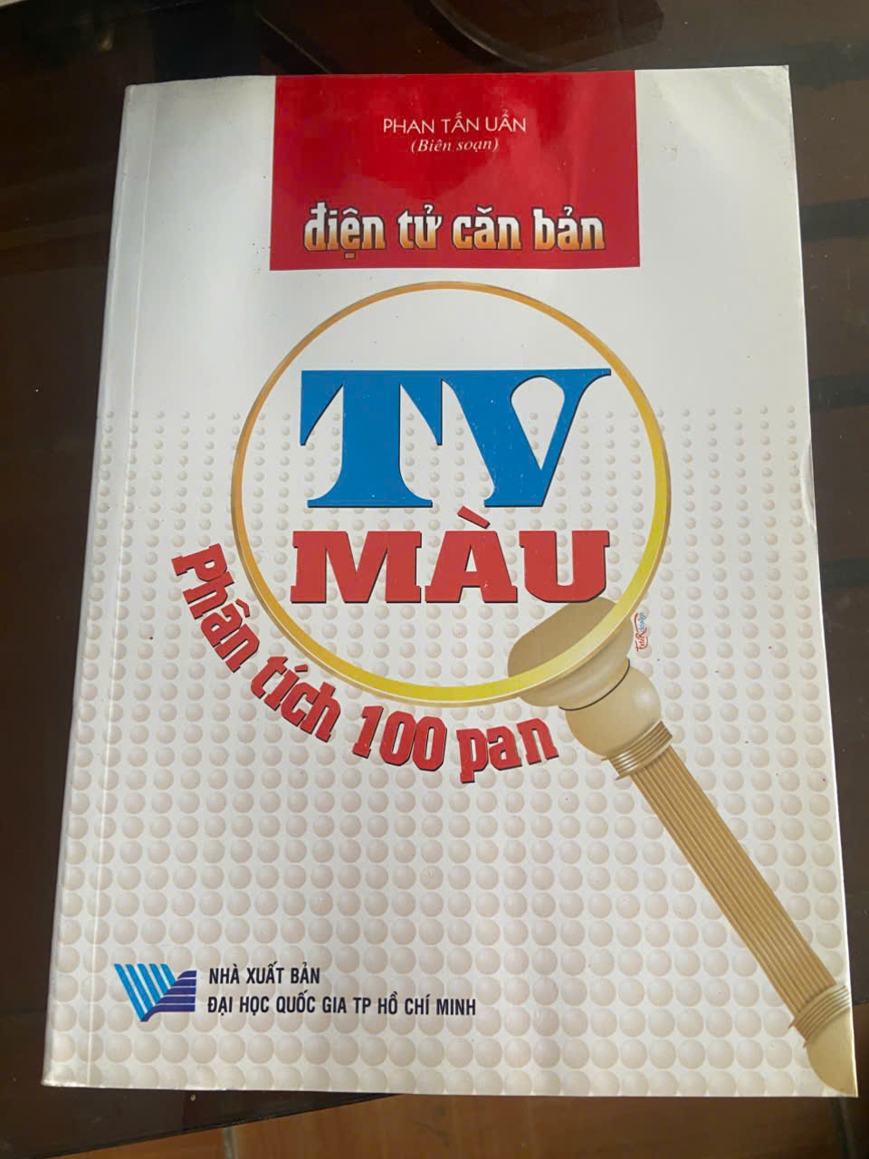Điện tử căn bản: Tivi màu, phân tích 100pan Mới 80% (Sách giáo khoa - giáo trình) VAVO