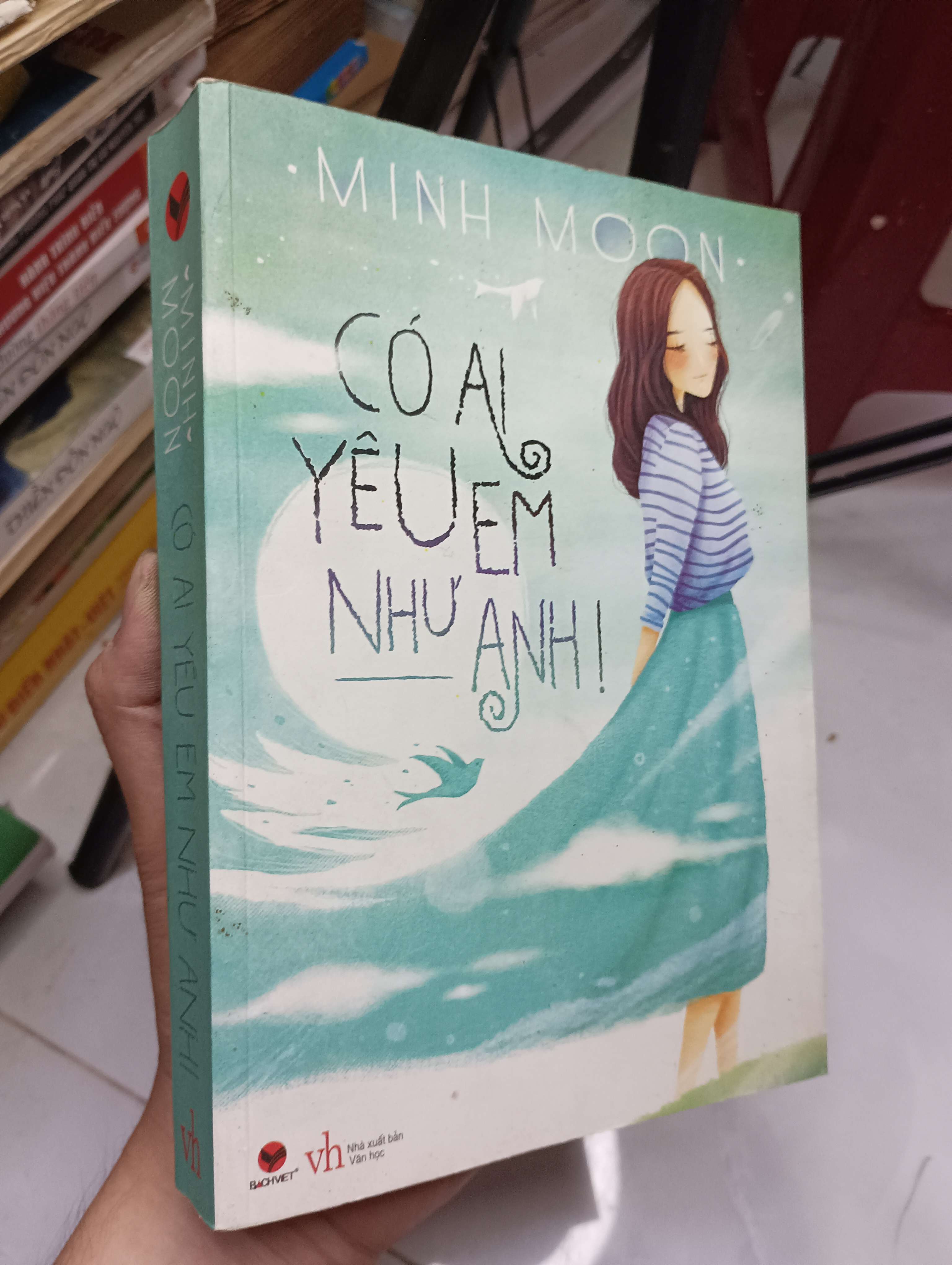 Có ai yêu em như anh! - Minh Moon 2014 80% ố (Sách văn học) HLSC