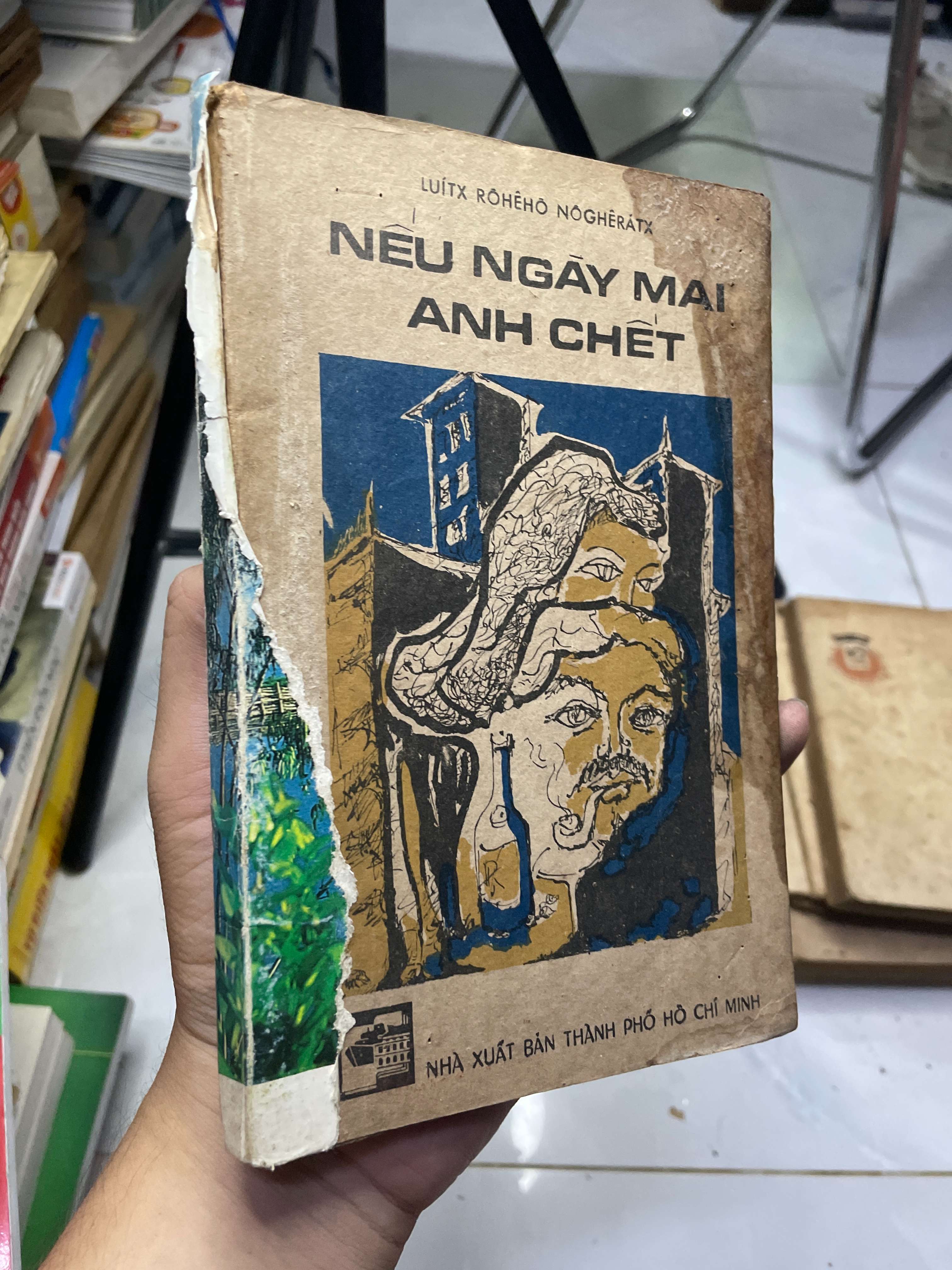 NẾU NGÀY MAI ANH CHẾT - LUÍTX RÔHÊHÔ NÔGHÊRÁTX 70% ố mất trang bìa trước (Tiểu Thuyết) HLSC