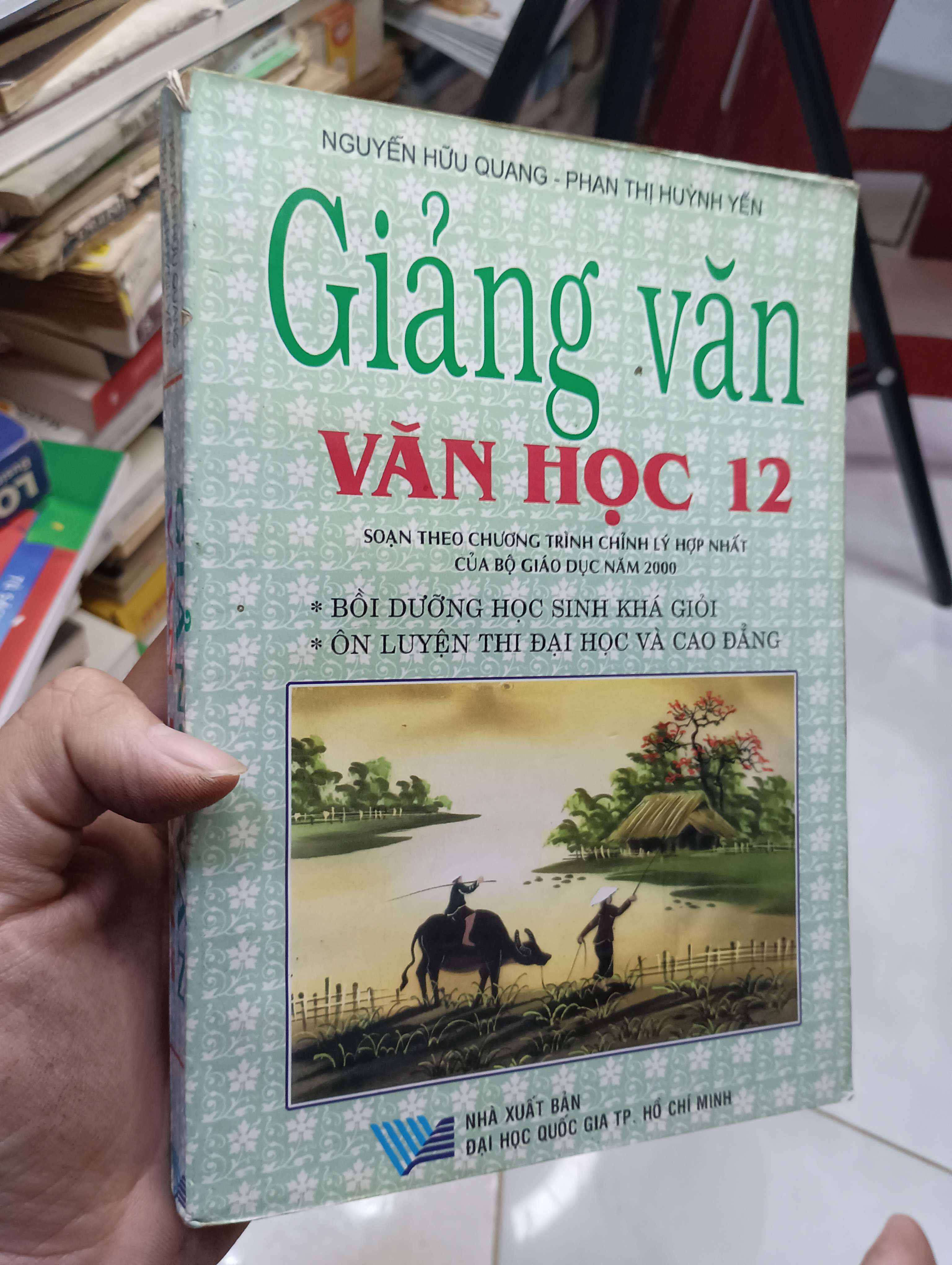 Giảng văn văn học 12 - Nguyễn Hữu Quang & Phan Thị Huỳnh Yến 2001 70% ố (Giáo khoa) HLSC