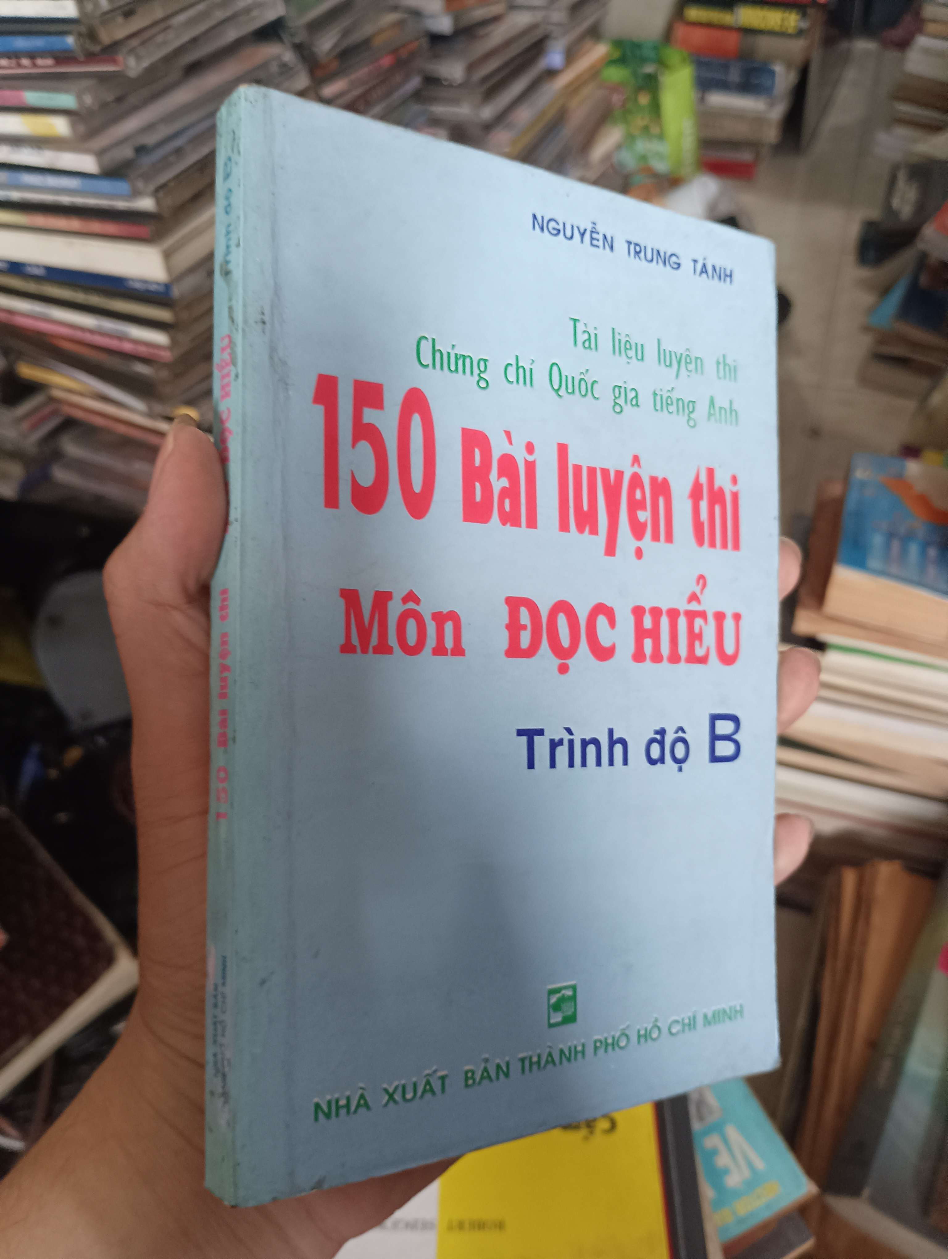 150 Bài luyện thi Môn ĐỌC HIỂU (Trình độ B) - Nguyễn Trung Tánh 1997 (Giáo khoa) KSX