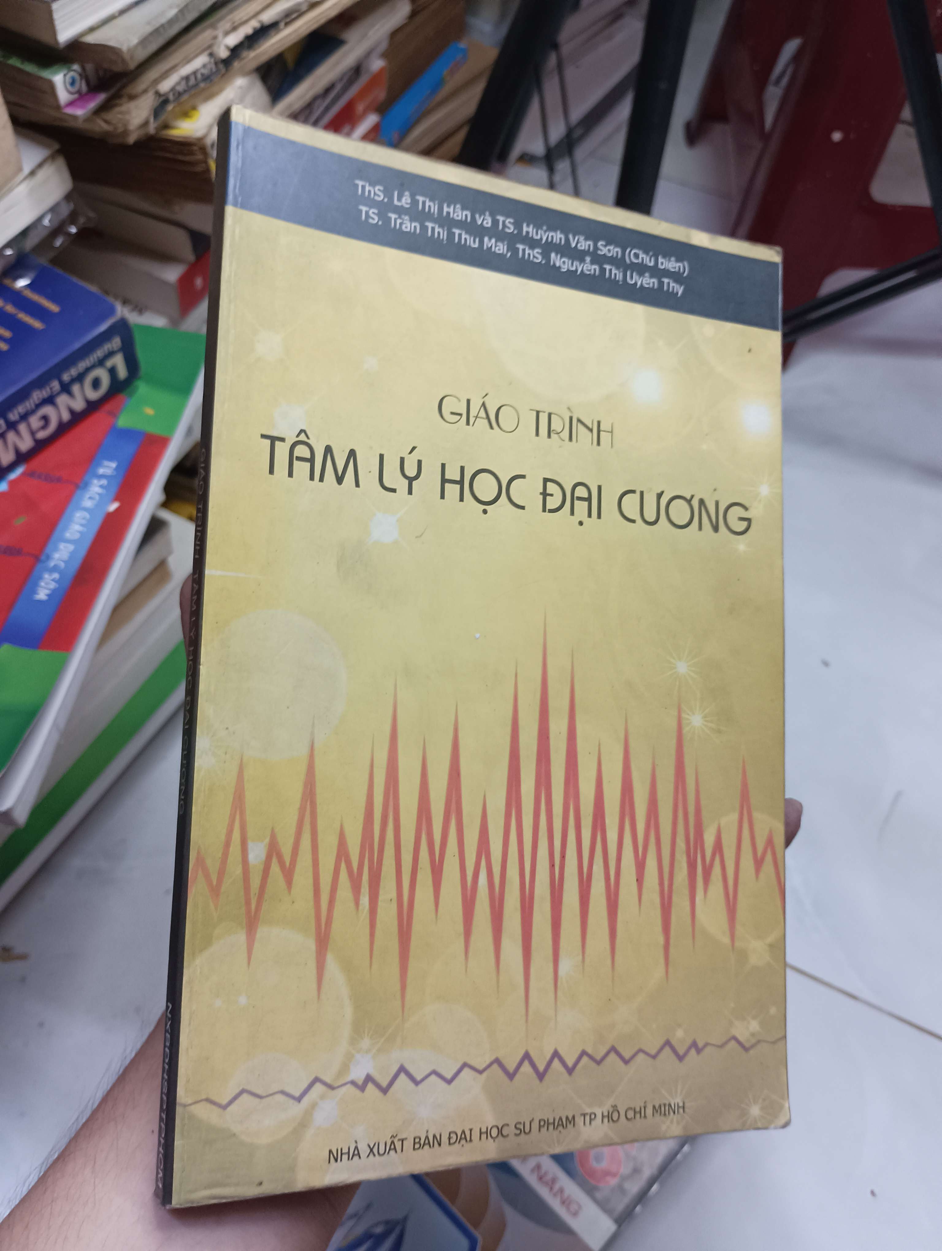 Giáo trình Tâm lý học đại cương - ThS. Lê Thị Hân & TS. Huỳnh Văn Sơn 80% ố có viết (Giáo trình đại học - cao đẳng) HLSC
