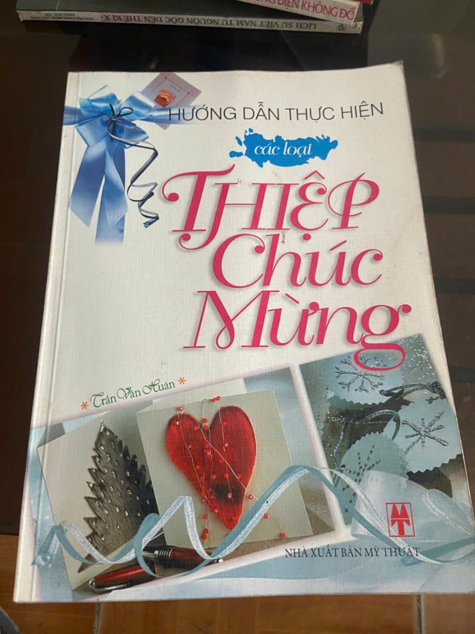 Hướng dẫn thực hiện các loại thiệp chúc mừng Mới 80% (Sách kiến thức tổng hợp) VAVO