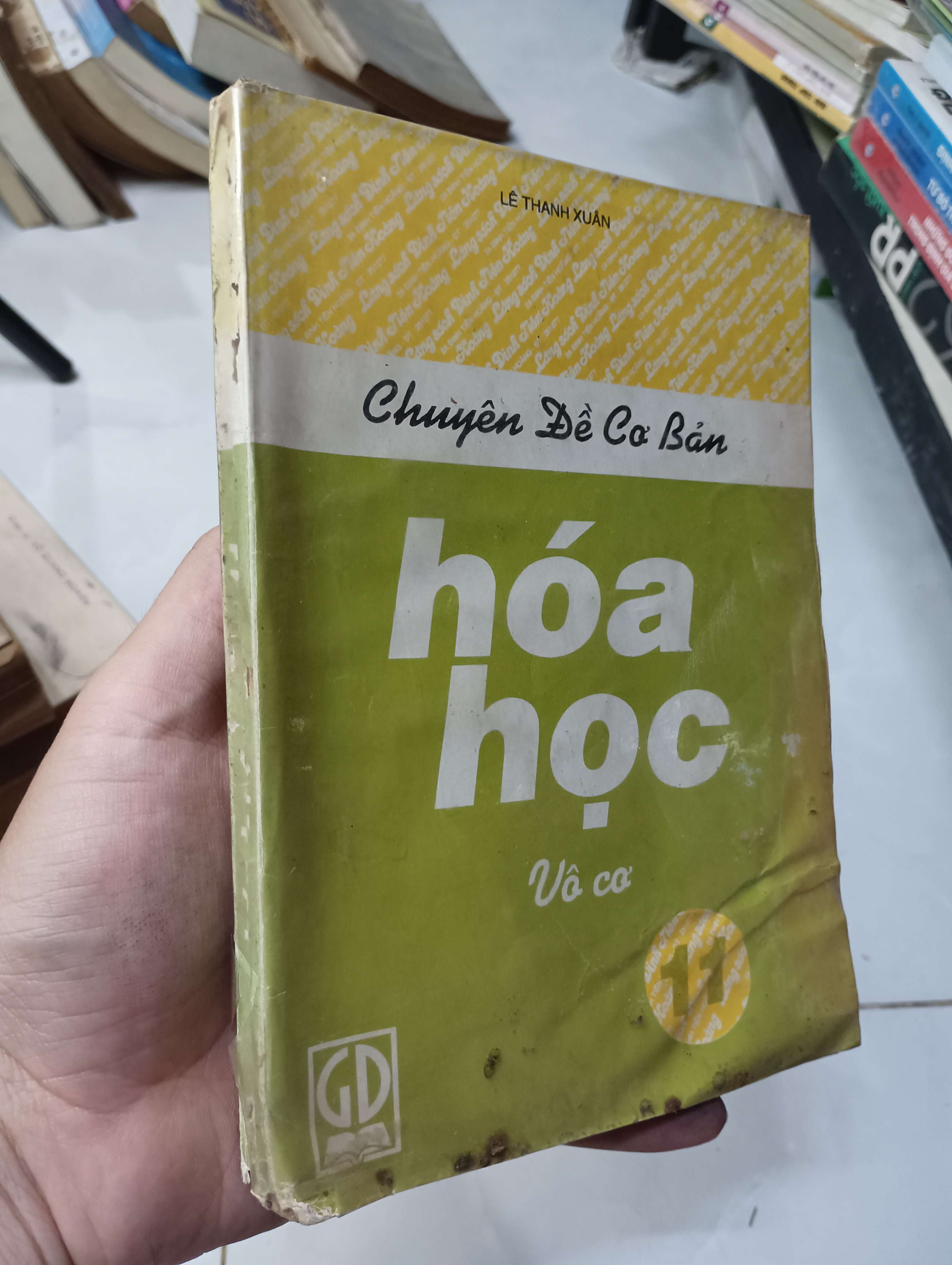 Chuyên đề cơ bản Hóa học Vô cơ 11 - Lê Thanh Xuân: 70% ố bìa xấu (Giáo khoa) HLSC
