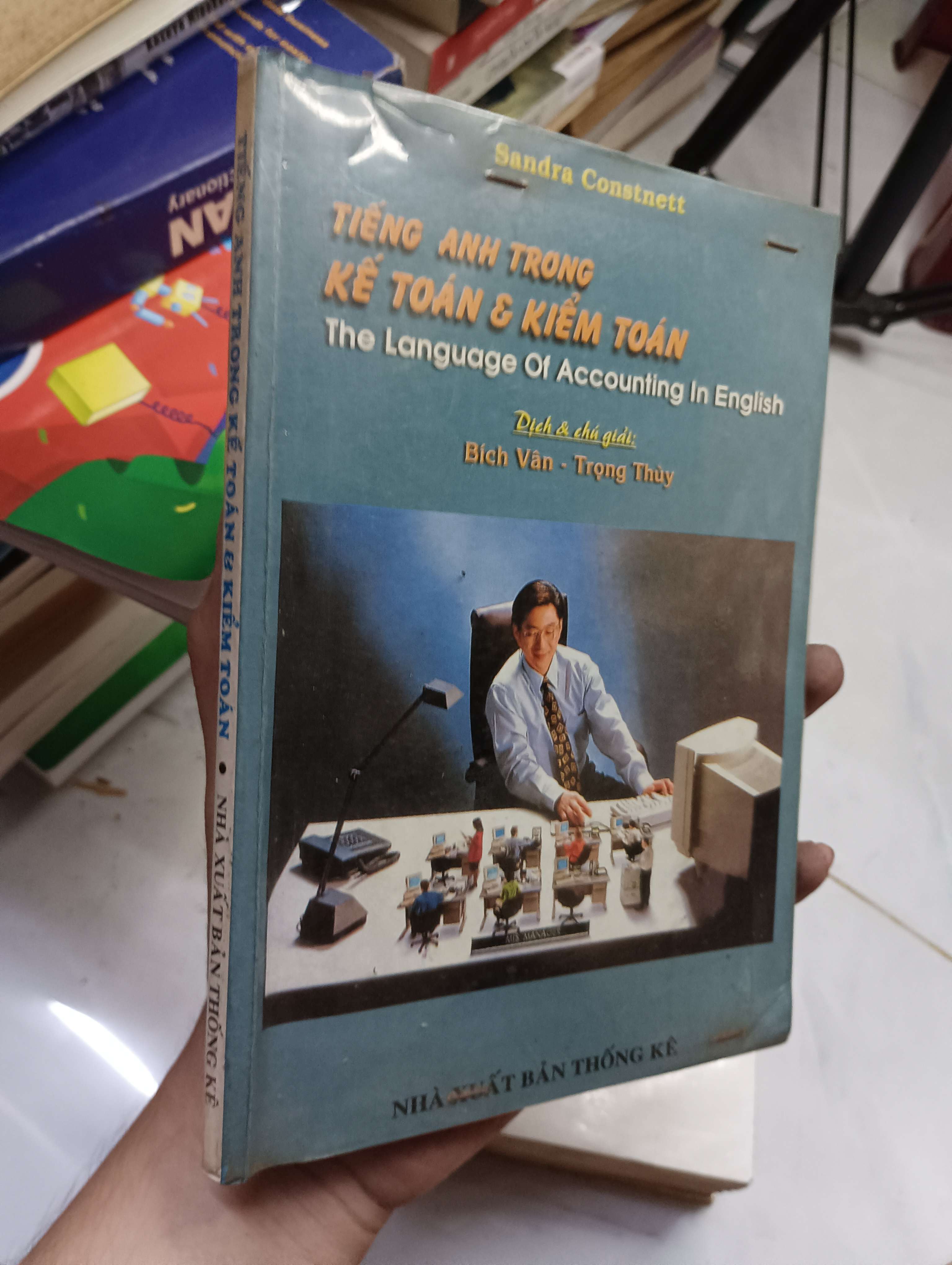 Tiếng Anh trong kế toán & kiểm toán (The Language Of Accounting In English) - Sandra Constnett 2001 80% ố (Sách học ngoại ngữ) HLSC