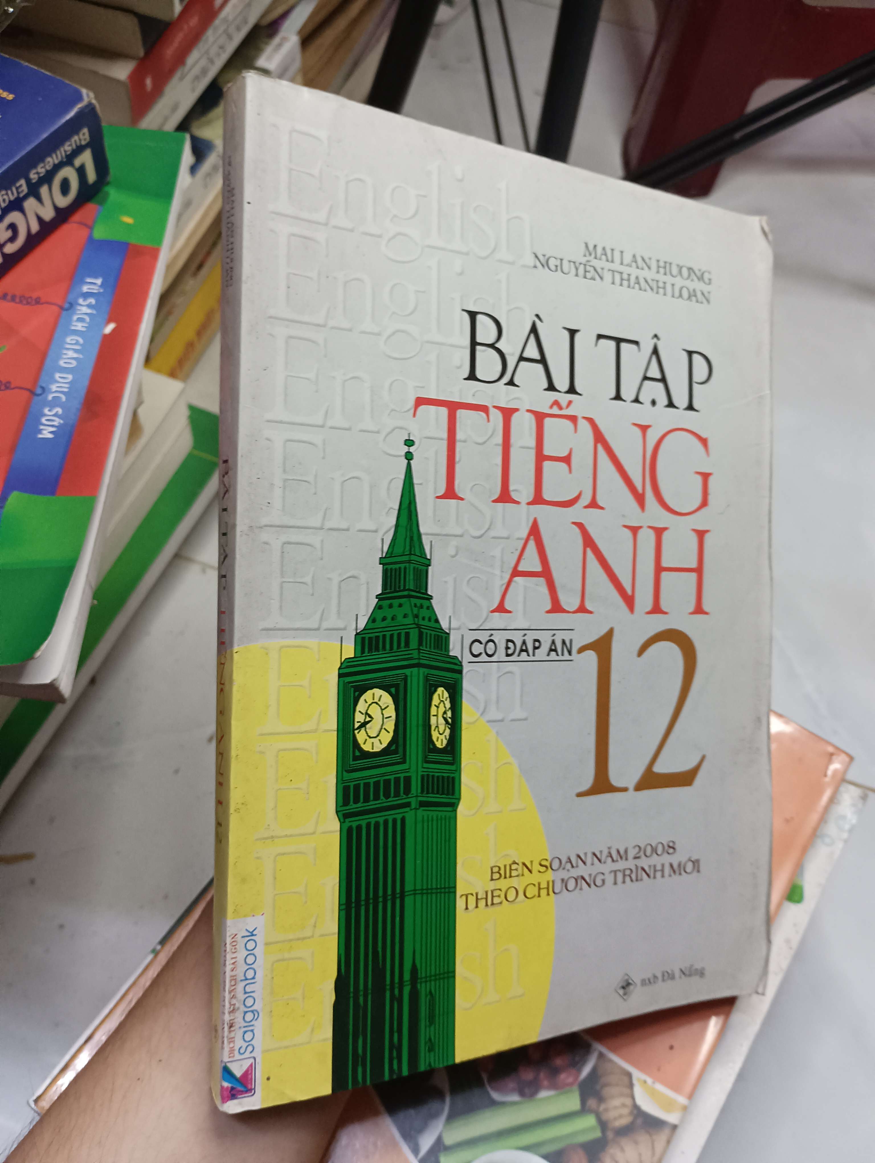 Bài tập Tiếng Anh 12 (Có đáp án) - Mai Lan Hương & Nguyễn Thanh Loan 2008 80% ố (Tham khảo - luyện thi) HLSC