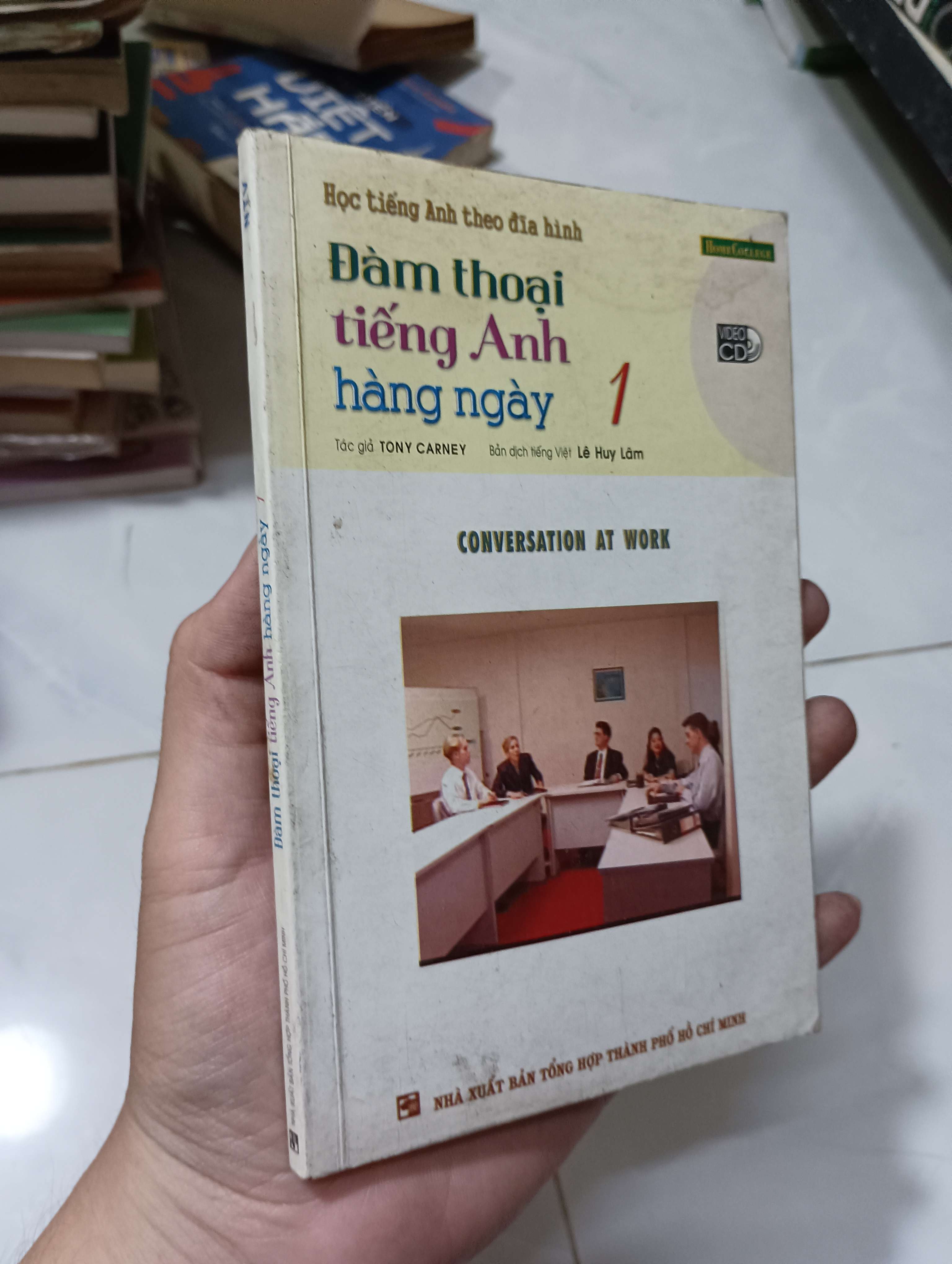 Đàm thoại tiếng Anh hàng ngày 1 (Conversation at Work) 2008 80% ố (Sách tự học tiếng Anh) HLSC