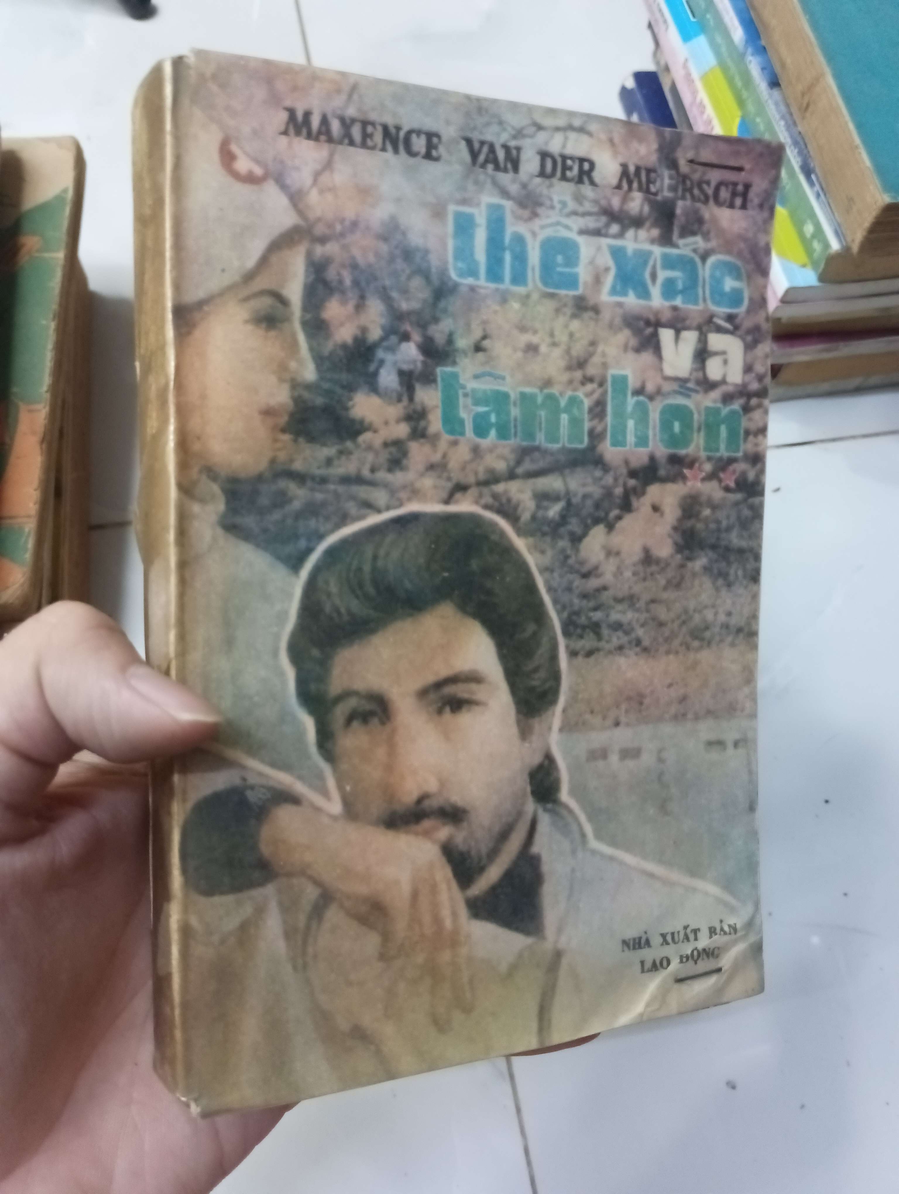 Thể xác và tâm hồn (Corps et âme) - Maxence Van Der Meersch 1989 70% bìa xấu (Văn học nước ngoài) HLSC