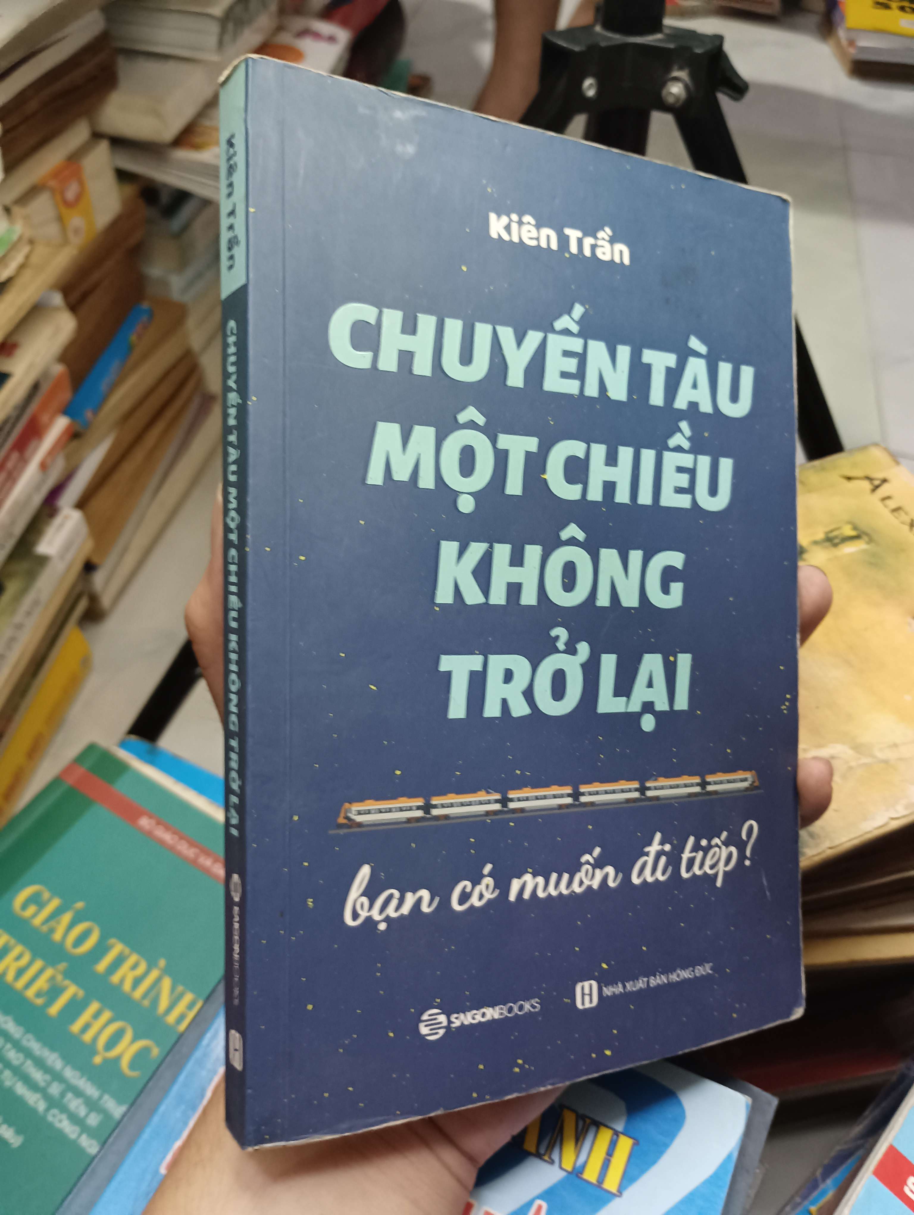 Chuyến tàu một chiều không trở lại: Bạn có muốn đi tiếp? - Kiên Trần 2019 80% (Kỹ năng sống) HLSC