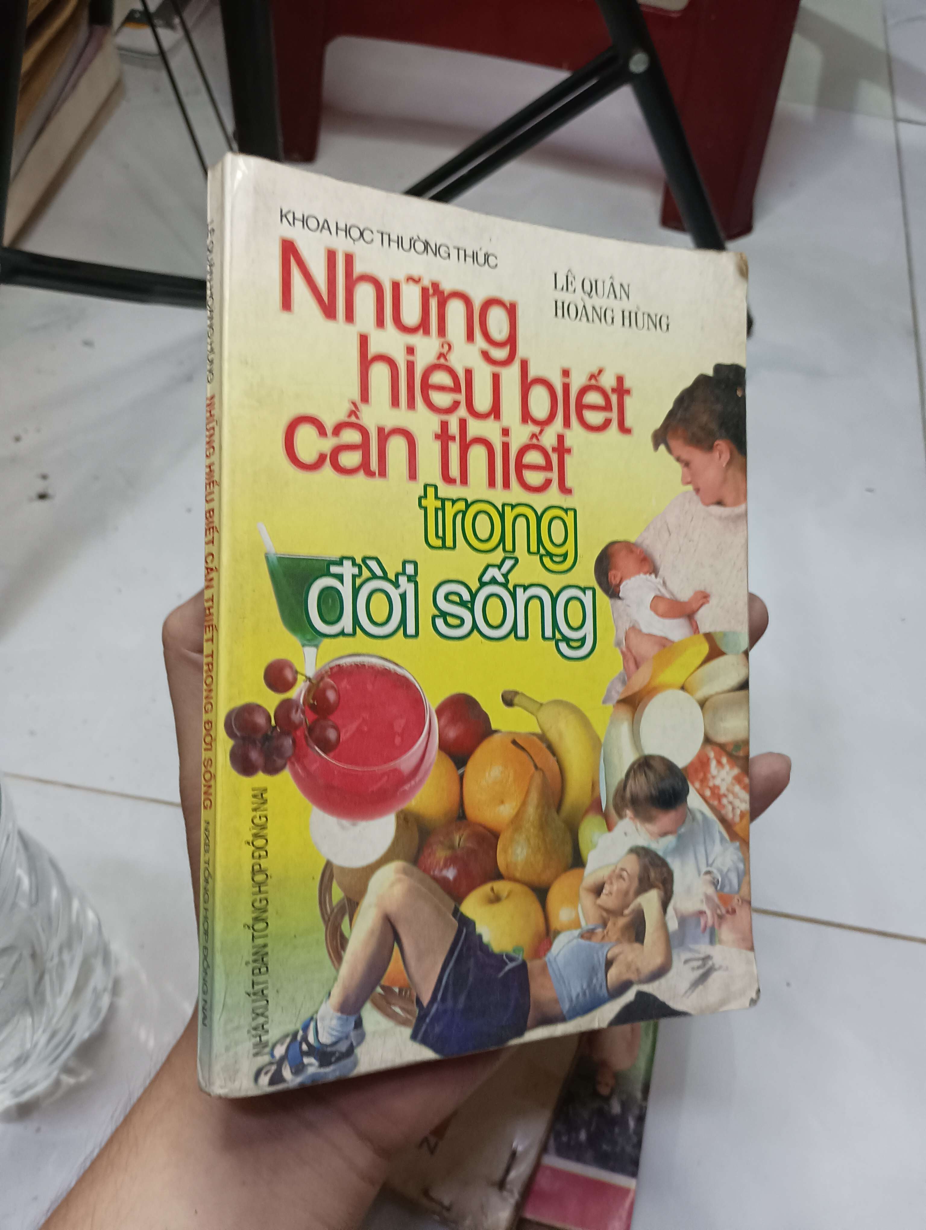 Những hiểu biết cần thiết trong đời sống - Lê Quân & Hoàng Hùng 2001 70% ố (Sách kiến thức tổng hợp) HLSC