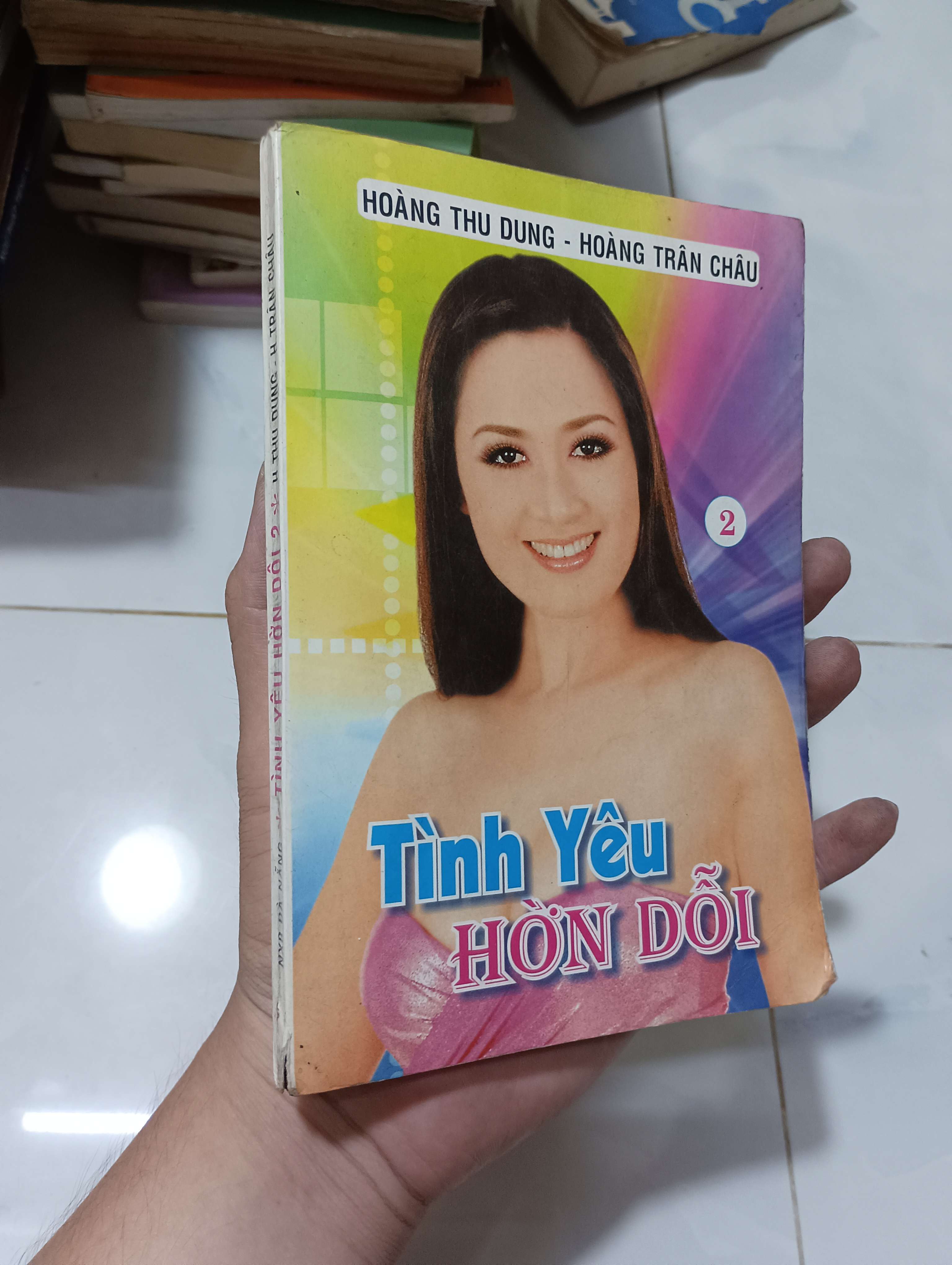 Tình Yêu Hờn Dỗi (tập 2) - Hoàng Thu Dung & Hoàng Trân Châu 2006 80% ố (Sách văn học) HLSC