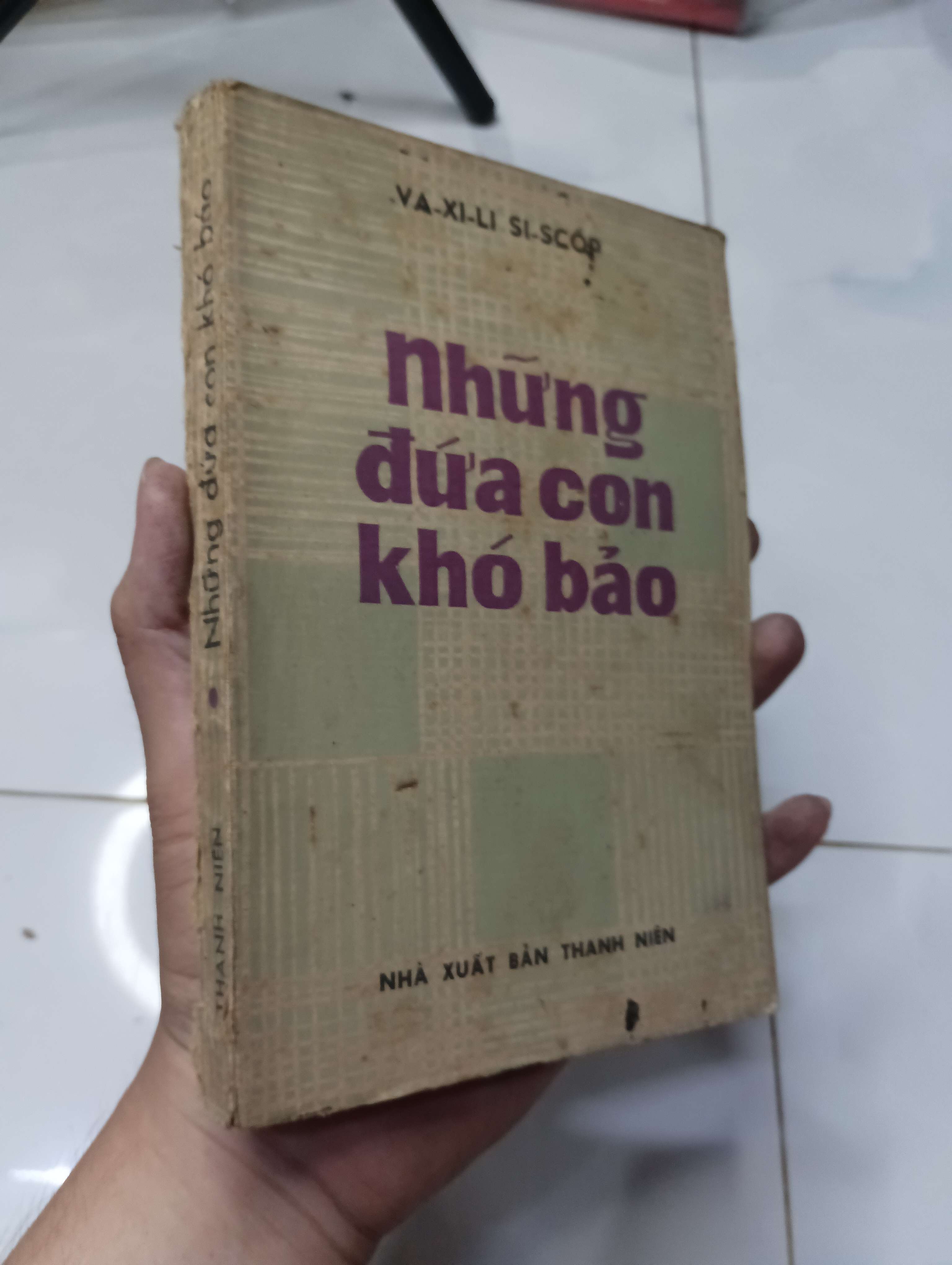 Những đứa con khó bảo - Va-xi-li Si-scốp 1982 70% ố gáy xấu (Văn học nước ngoài) HLSC