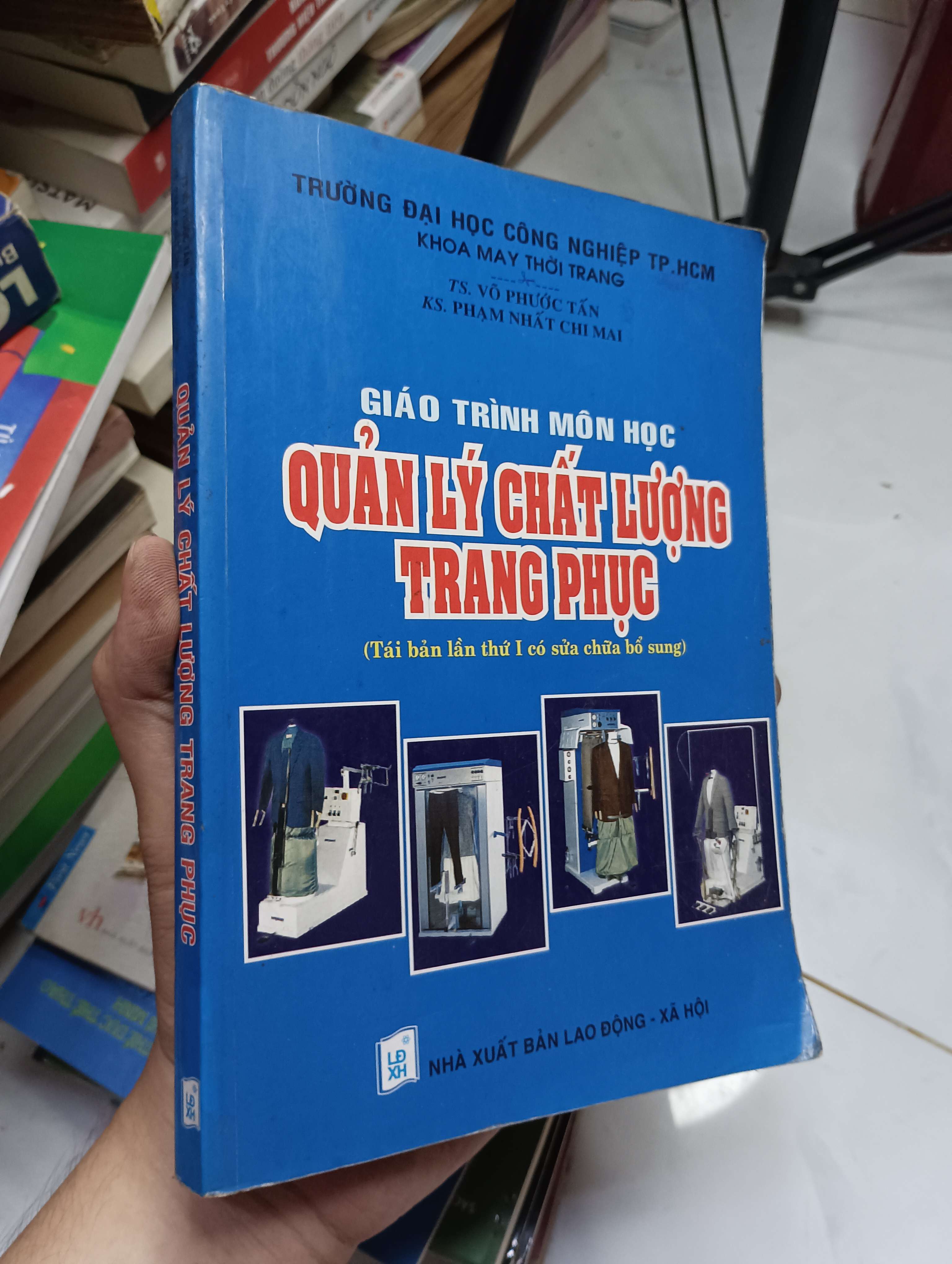 Giáo Trình Môn Học Quản Lý Chất Lượng Trang Phục - TS. Võ Phước Tấn & KS. Phạm Nhất Chi Mai 2006 80% ố (Sách giáo khoa - giáo trình) HLSC