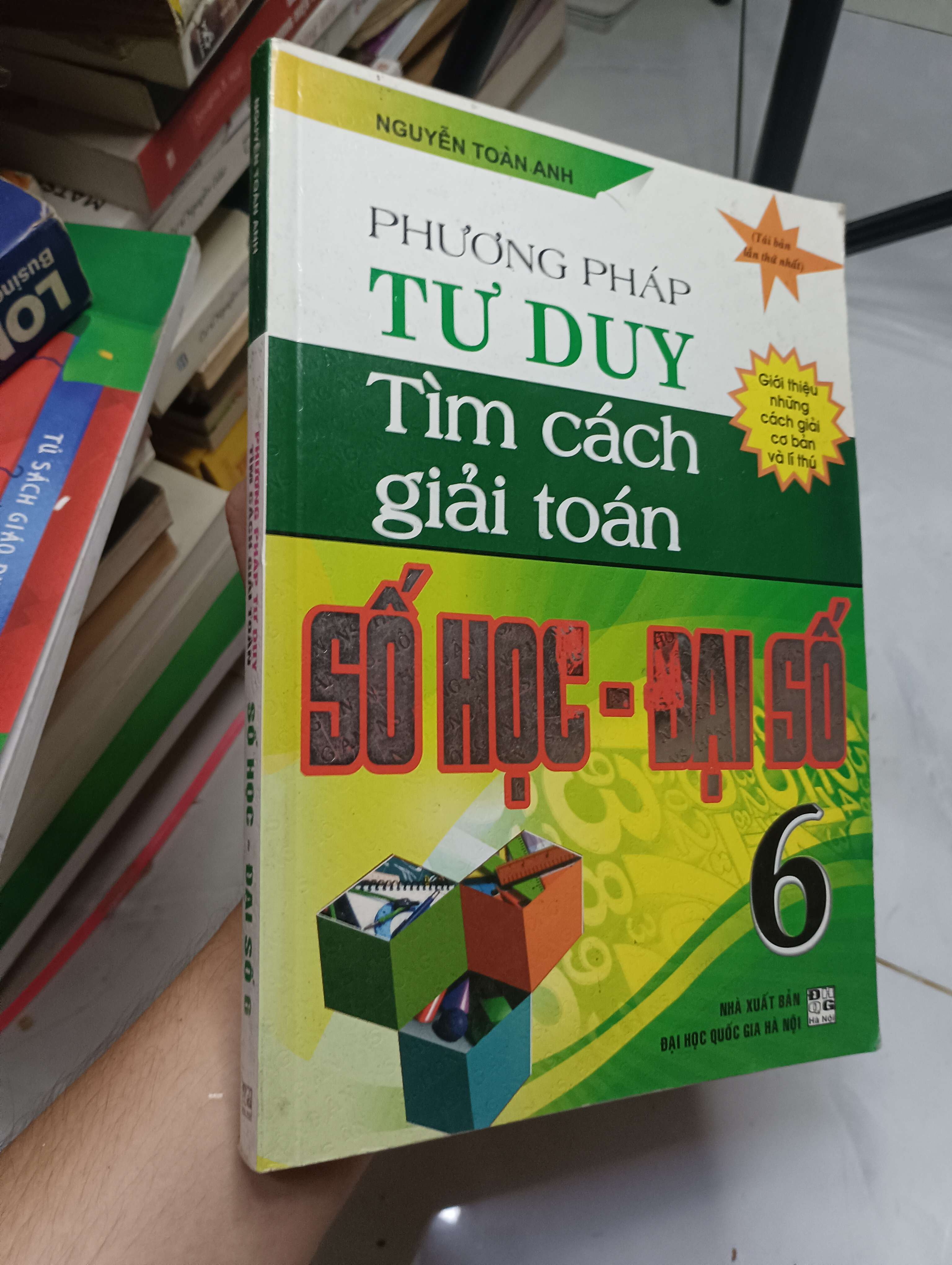 Phương pháp tư duy tìm cách giải toán: Số học - Đại số 6 2019 80% (Tham khảo - luyện thi) HLSC