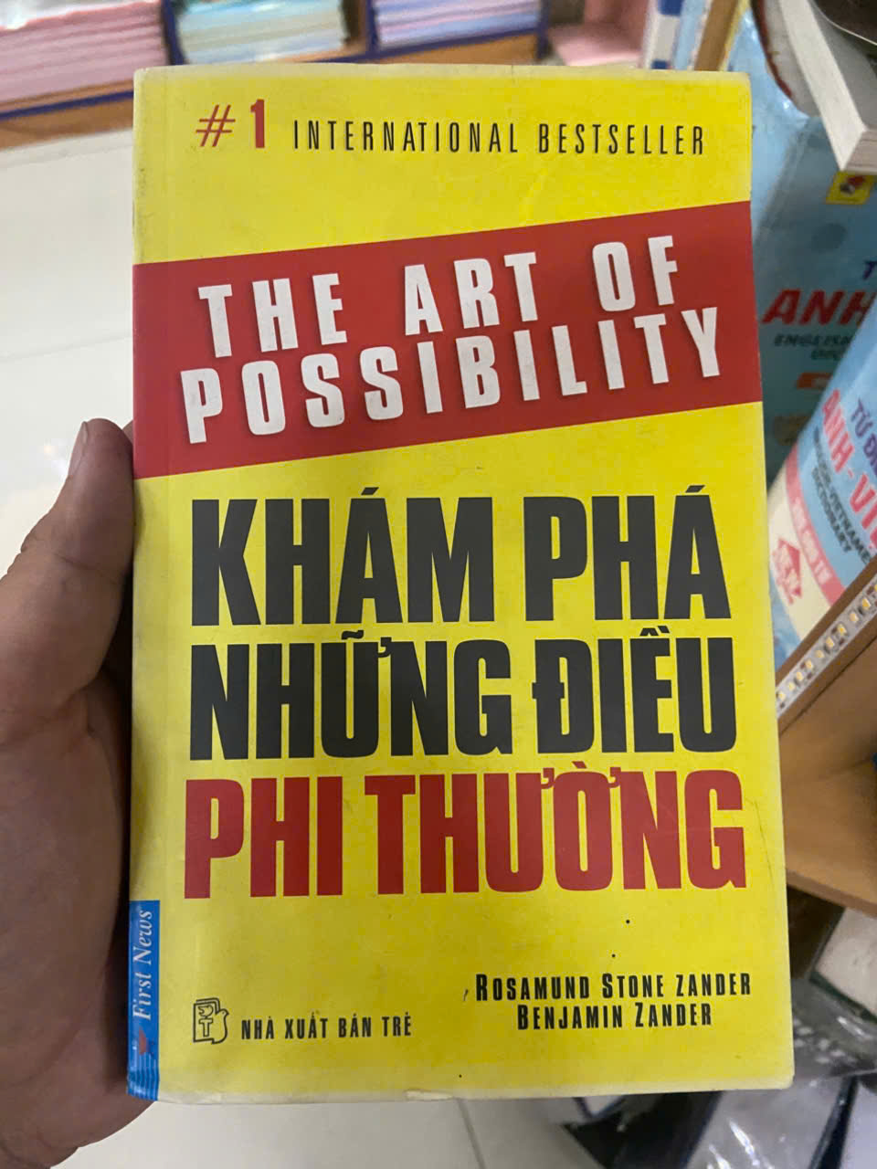 Khám phá những điều phi thường - Rosamund Stone Zander, Benjamin Zander (Mới nguyên seal) Mới 80% (Kỹ năng sống) VAVO
