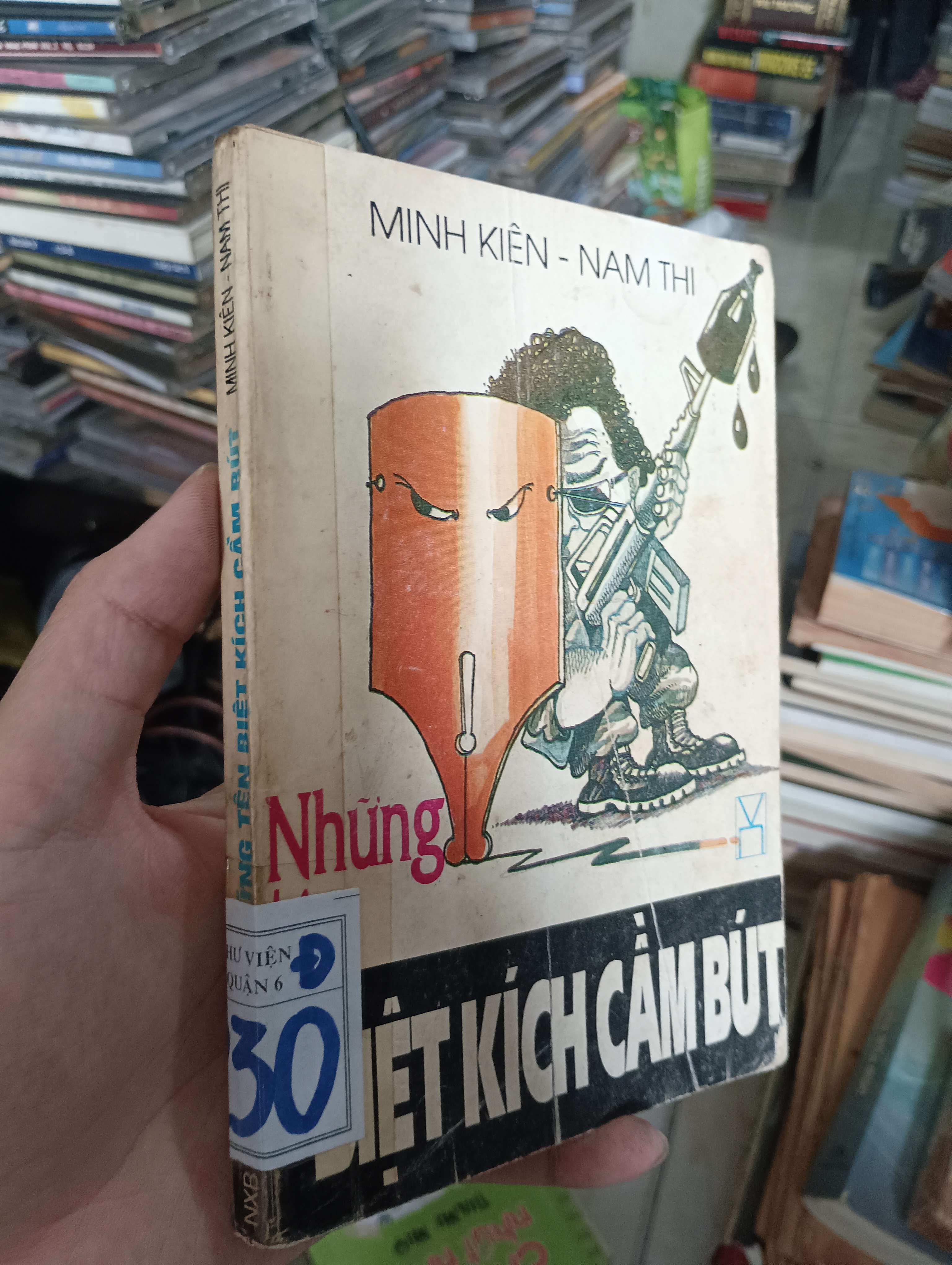 Những biệt kích cầm bút - Minh Kiên & Nam Thi 1994 (Sách văn học) KSX