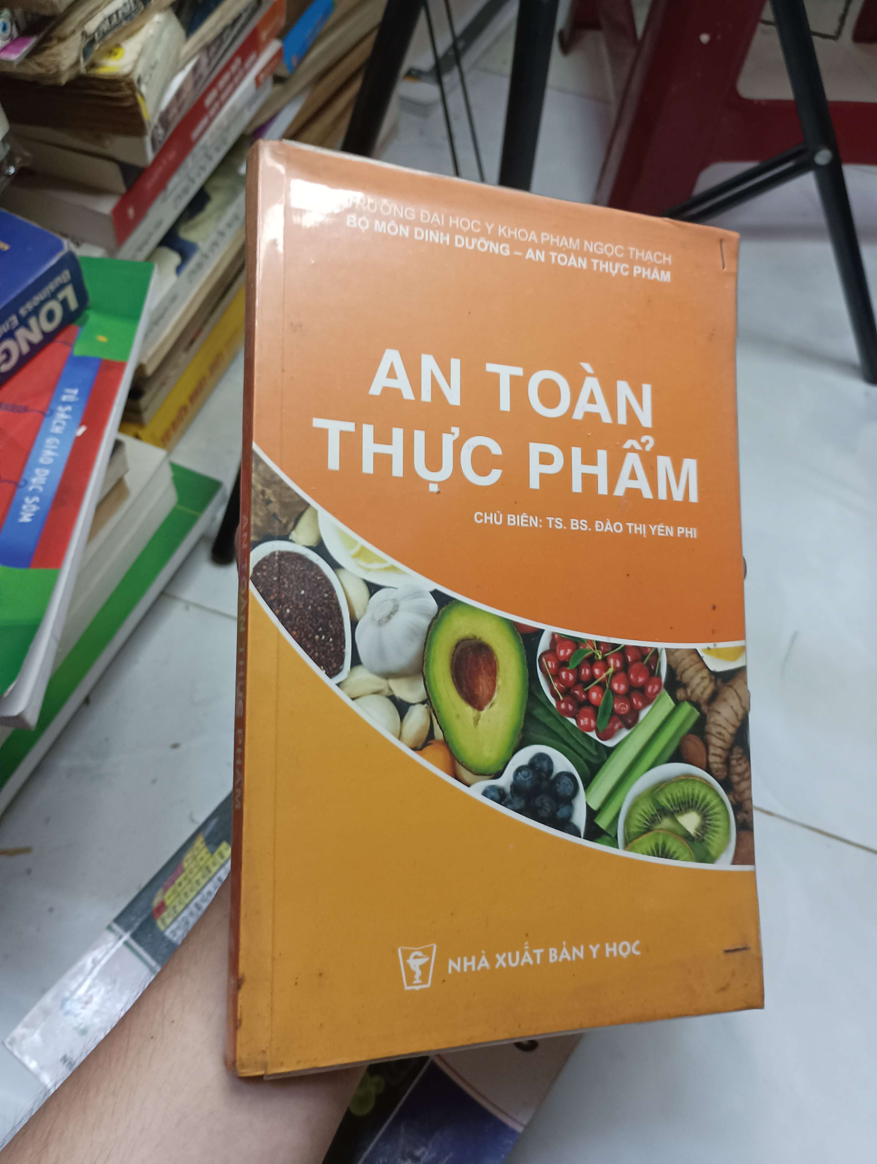 An toàn thực phẩm - TS. BS. Đào Thị Yến Phi 2020 80% (Sách kiến thức tổng hợp) HLSC
