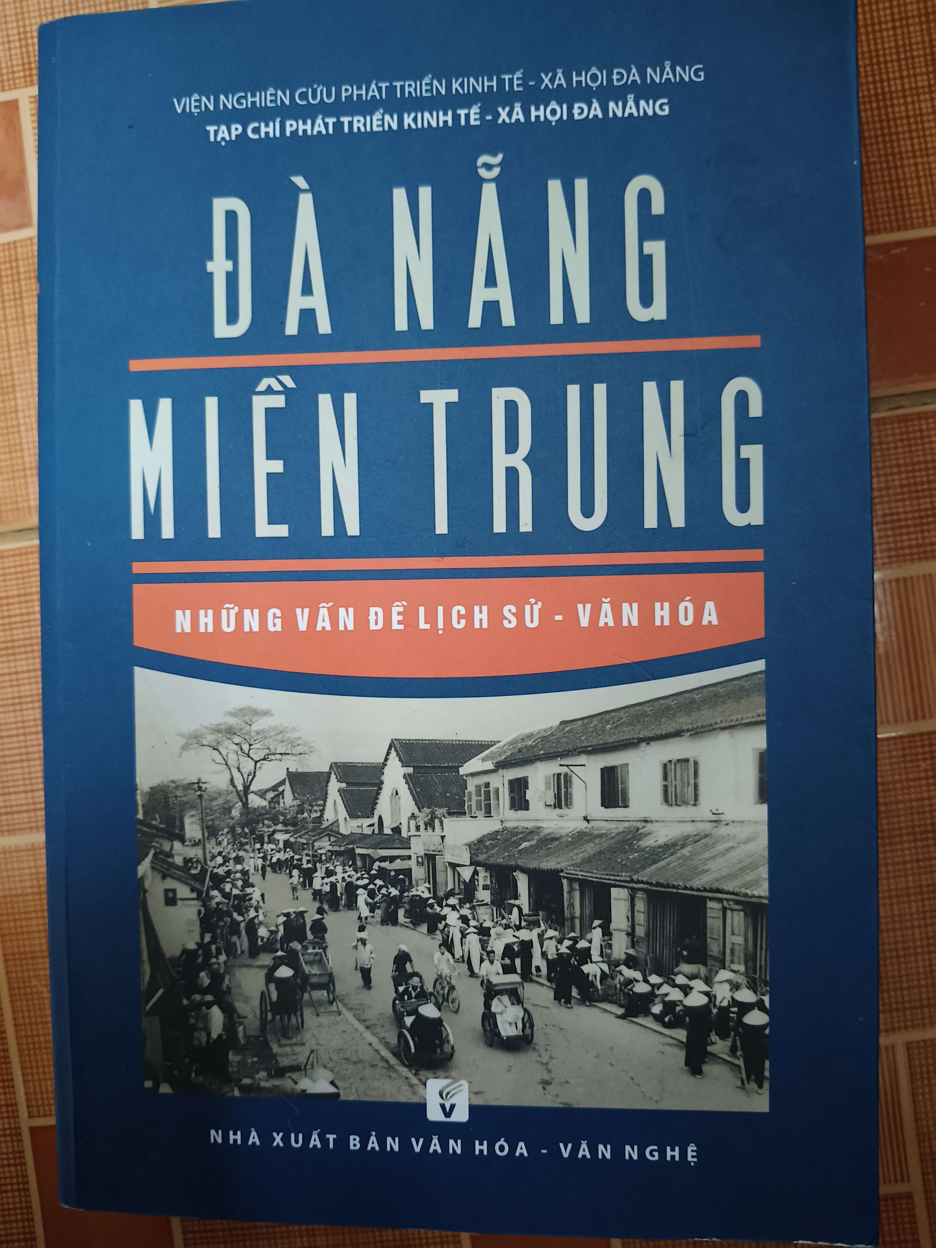 Đà Nẵng Miền Trung những vấn đề lịch sử văn hóa - 2017 - 655 trang (Lịch sử Việt Nam) ANTQ