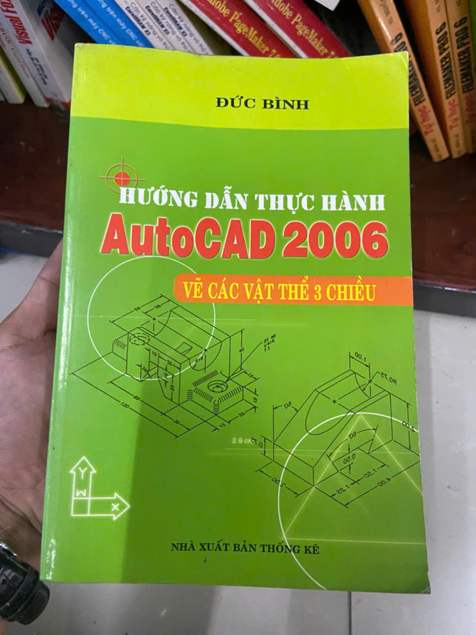 Hướng dẫn thực hành AUTOCAD 2006 vẽ các vật thể 3 chiều - Đức Bình Mới 80% (Sách giáo khoa - giáo trình) VAVO