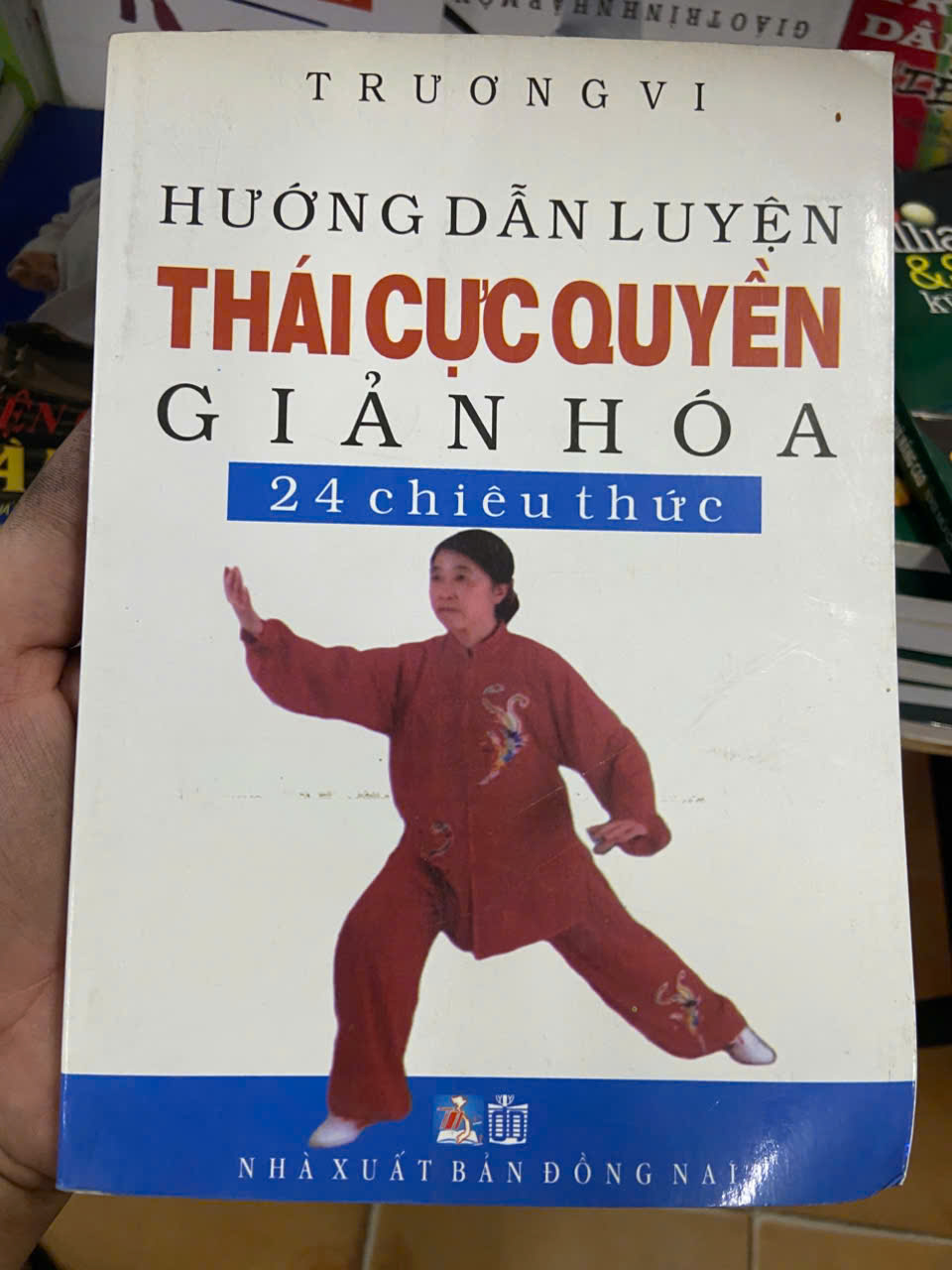 Hướng dẫn luyện thái cực quyền Giản hóa 24 chiêu thức - Trương Vi Mới 80% (Sách kiến thức tổng hợp) VAVO