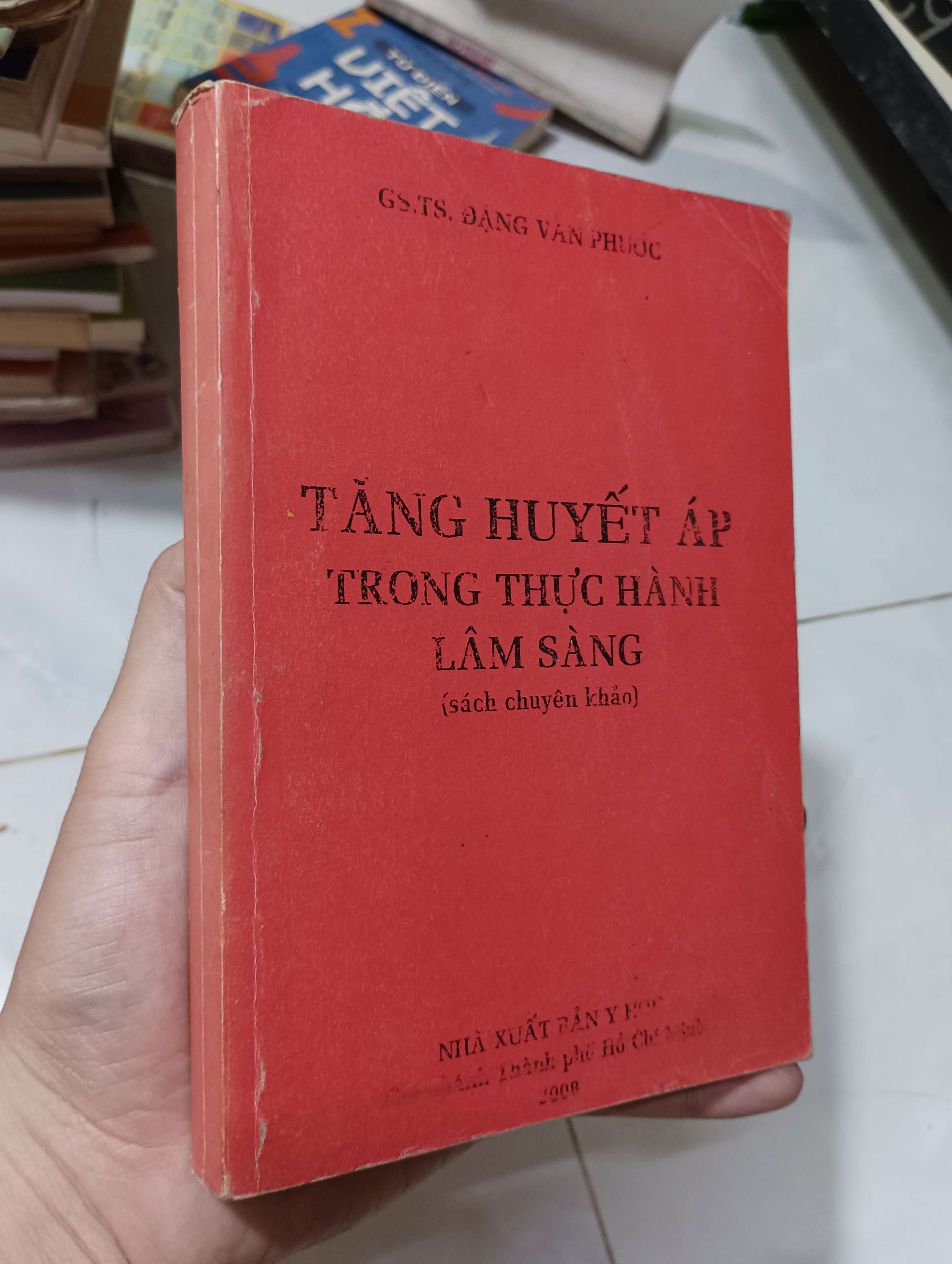 Tăng huyết áp trong thực hành lâm sàng (sách chuyên khảo) - GS.TS. Đặng Văn Phước 2008 80% ố (Sách giáo khoa - giáo trình) HLSC