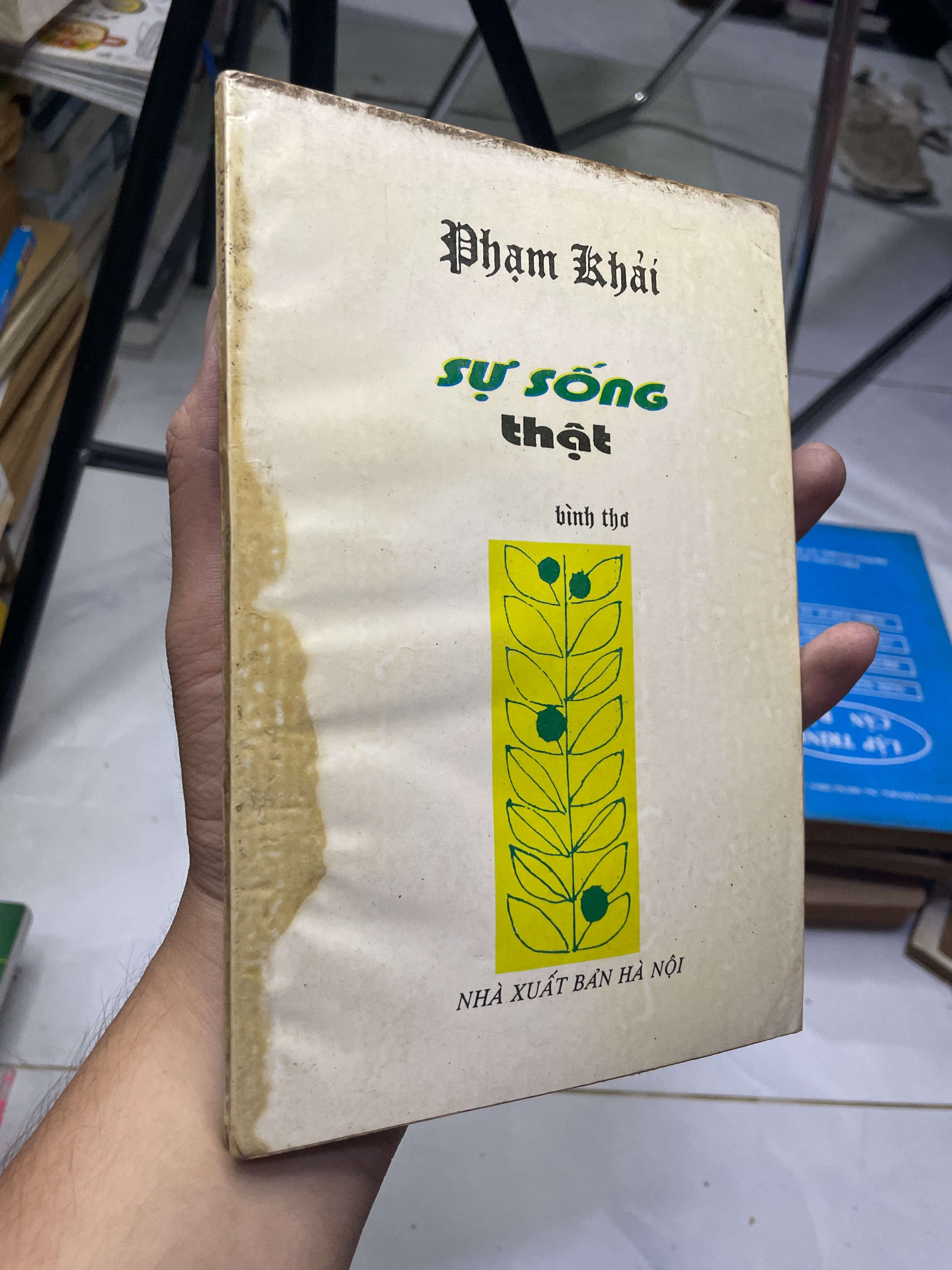 Sự sống thật (Bình thơ) - Phạm Khải 1993 70% bìa ố (thơ - ca dao - tục ngữ) HLSC