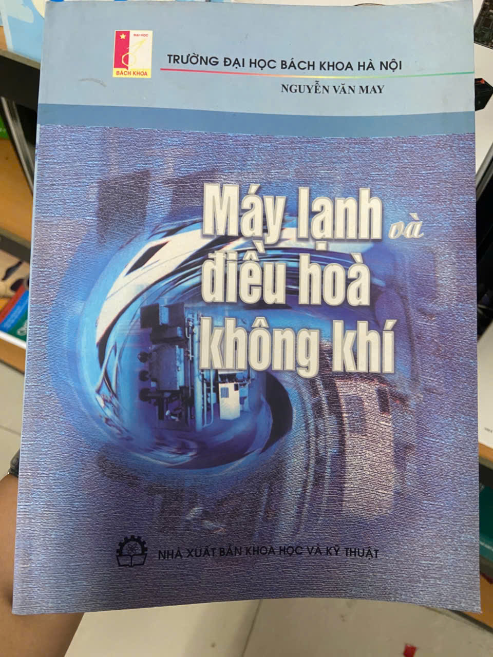 Máy lạnh và điều hòa không khí - Nguyễn Văn May Mới 80% (Sách giáo khoa - giáo trình) VAVO