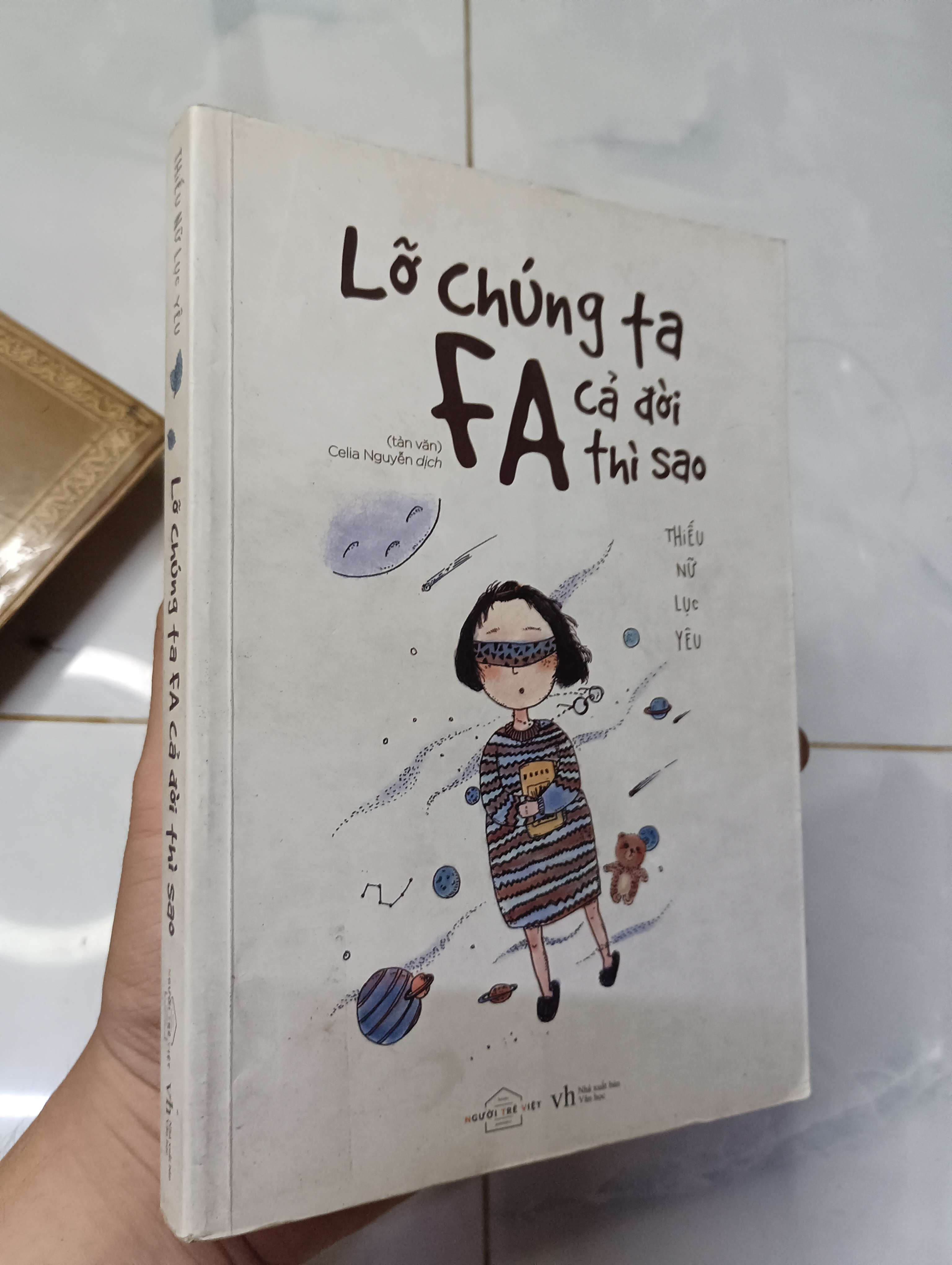 Lỡ chúng ta FA cả đời thì sao - Celia Nguyễn 2017 80% ố (Sách văn học) HLSC