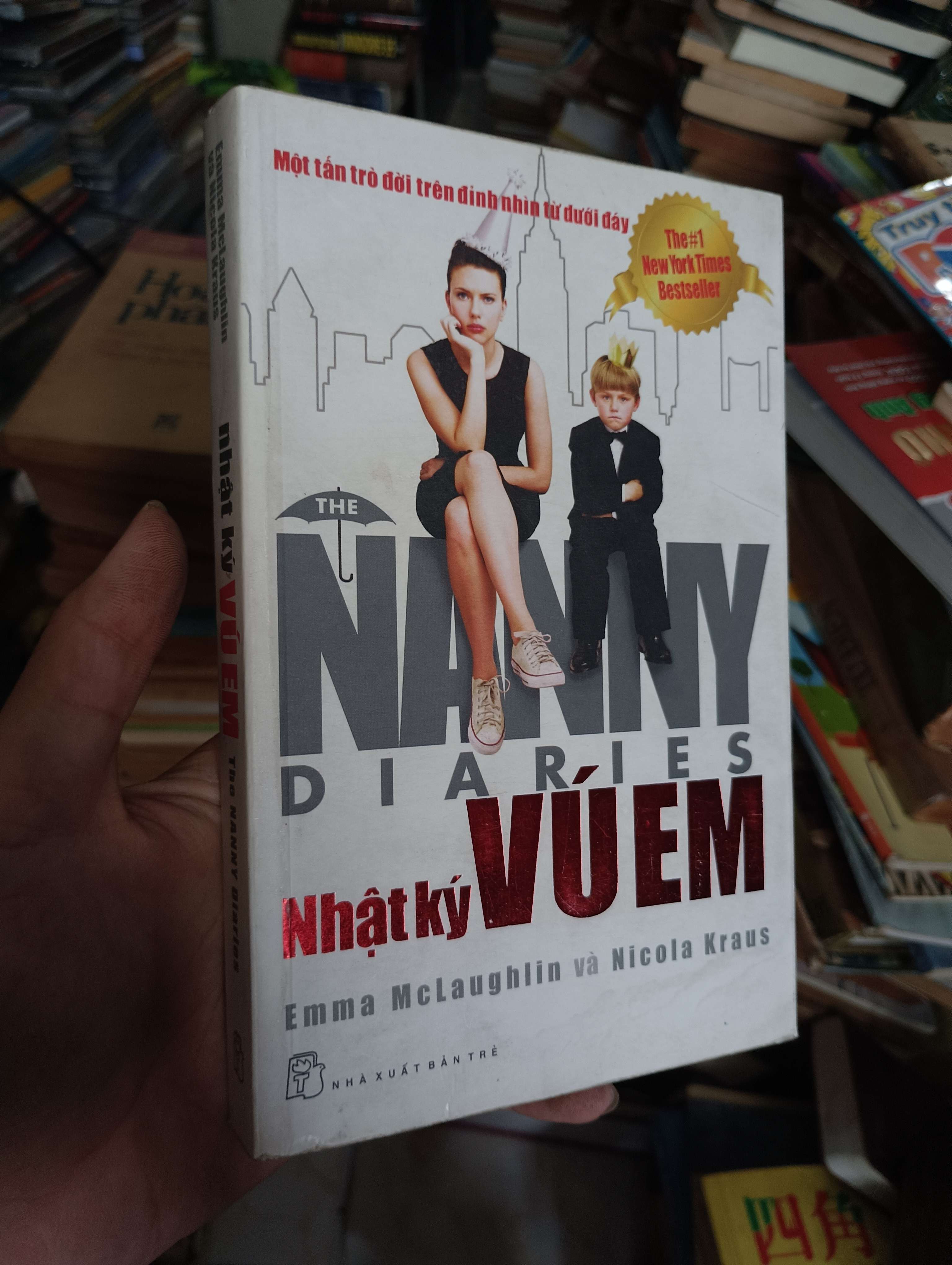 Nhật ký vú em (The Nanny Diaries) - Emma McLaughlin & Nicola Kraus 2010 (Văn học nước ngoài) KSX