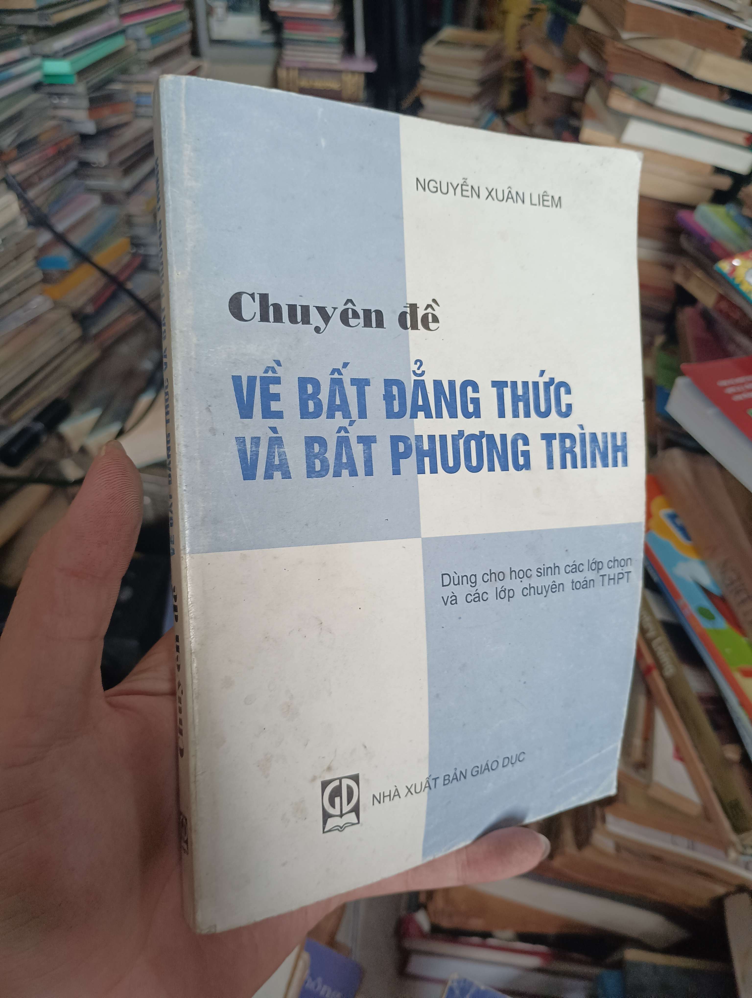Chuyên đề về bất đẳng thức và bất phương trình - Nguyễn Xuân Liêm 2002 (Tham khảo - luyện thi) KSX