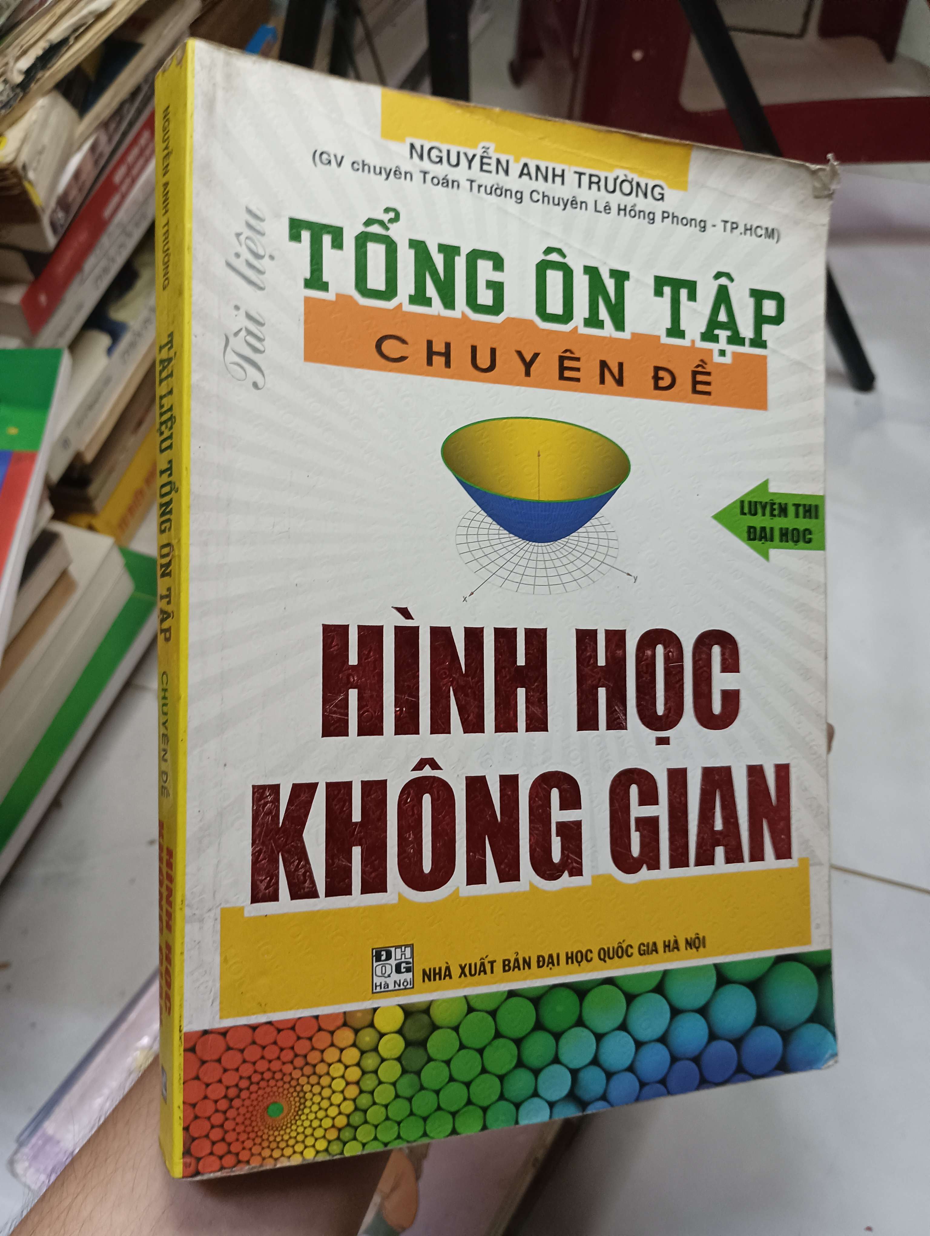 Tài liệu tổng ôn tập chuyên đề: Hình học không gian - Nguyễn Anh Trường 2013 80% (Tham khảo - luyện thi) HLSC