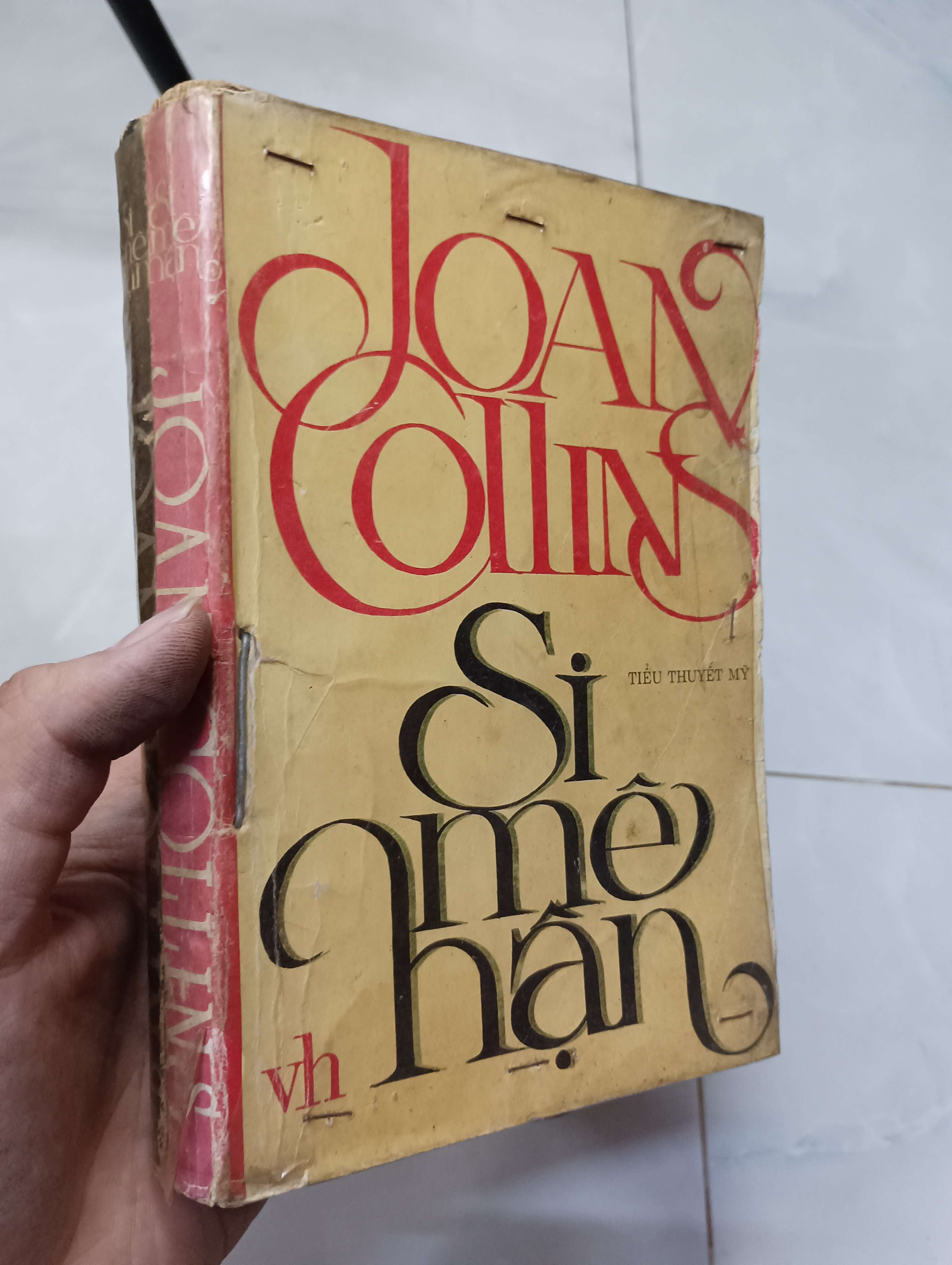 Si & mê & hận - Joan Collins 1991 70% ố (Tiểu Thuyết) HLSC